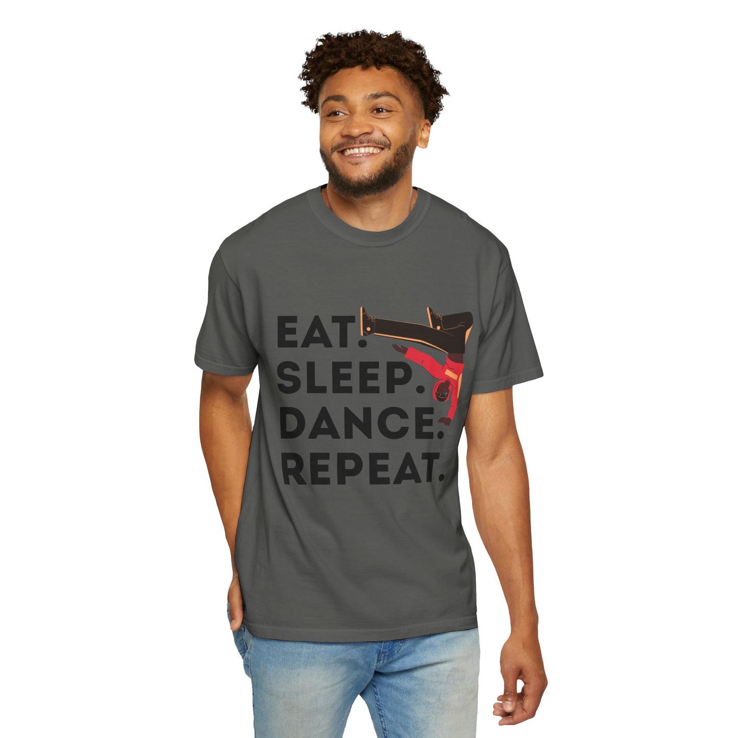"Eat Sleep Dance Repeat" Unisex Garment-Dyed T-Shirt – Bold B-Boy Graphic Tee – Dance Lifestyle Shirt for Performers & Enthusiasts