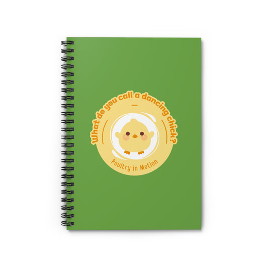 "Poultry in Motion" Spiral Notebook – Funny Dance Pun Journal with Cute Chicken Graphic for Dancers, Writers & Pun Lovers
