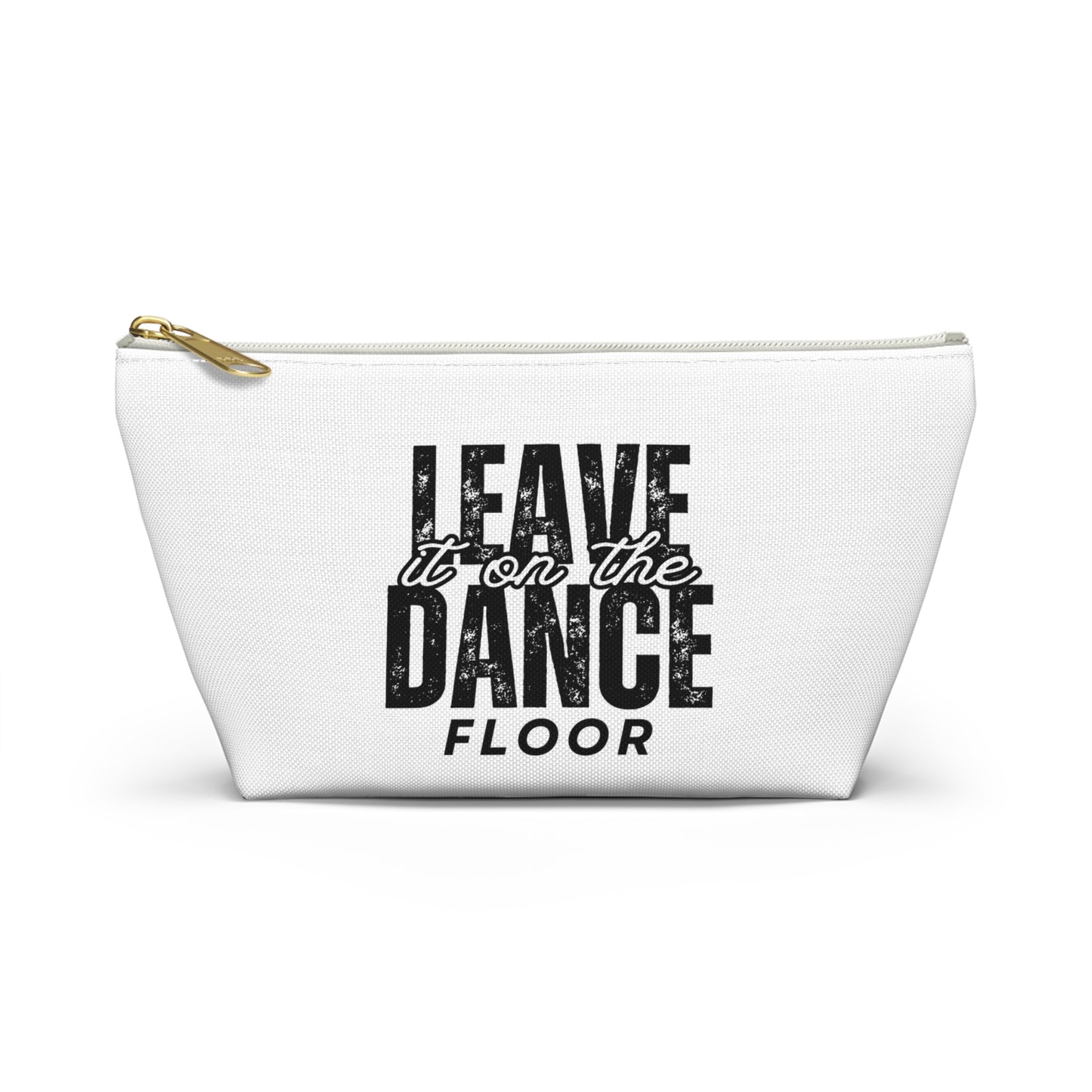 "Leave It On the Dance Floor" Streetwear-Inspired Makeup Bag – Dance Cosmetic Pouch for Dancers, Performers & Dance Moms