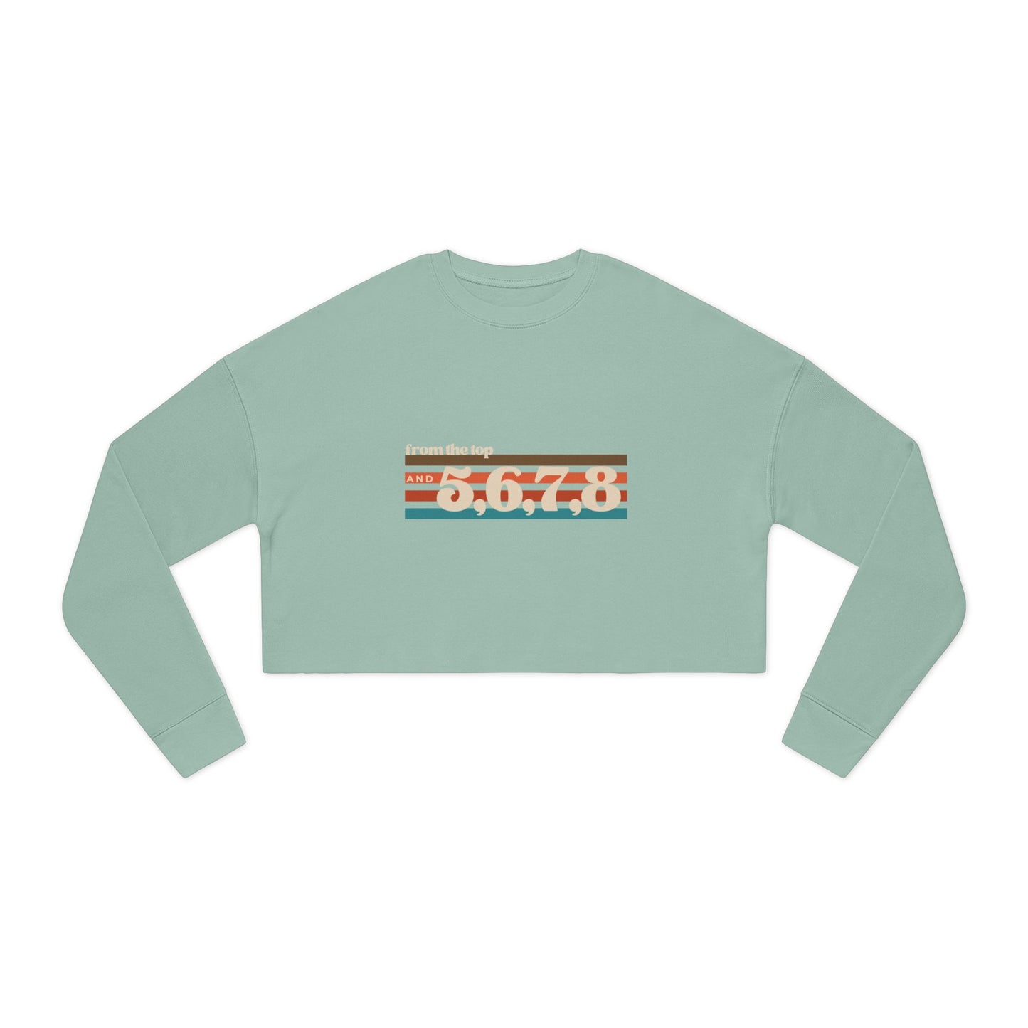 "From the Top and 5, 6, 7, 8" Women’s Cropped Dance Sweatshirt – Retro Graphic Design | Trendy Dance Rehearsal Apparel for Performers & Choreographers