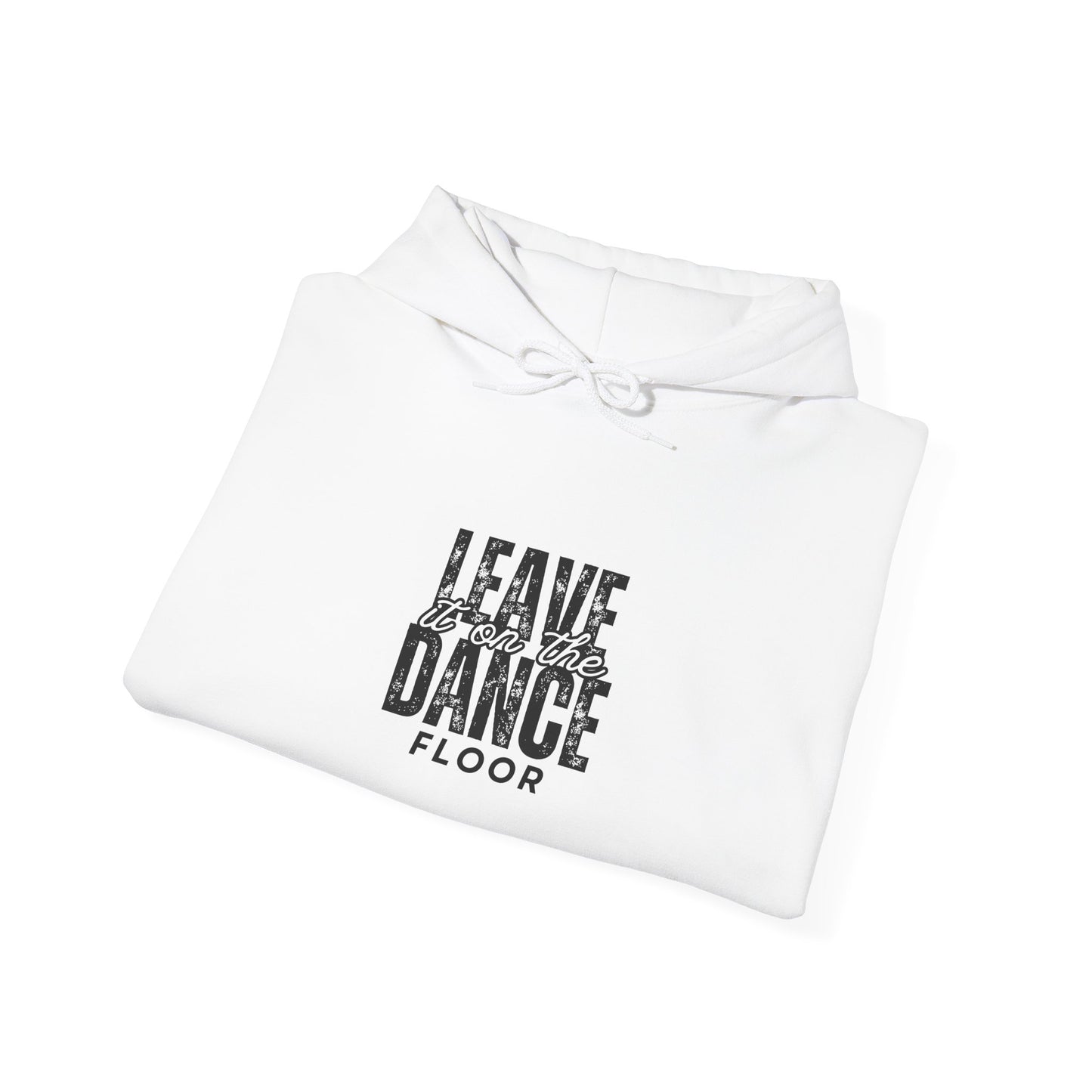 "Leave It On the Dance Floor" Streetwear Dance Graphic – Unisex Heavy Blend™ Hooded Sweatshirt