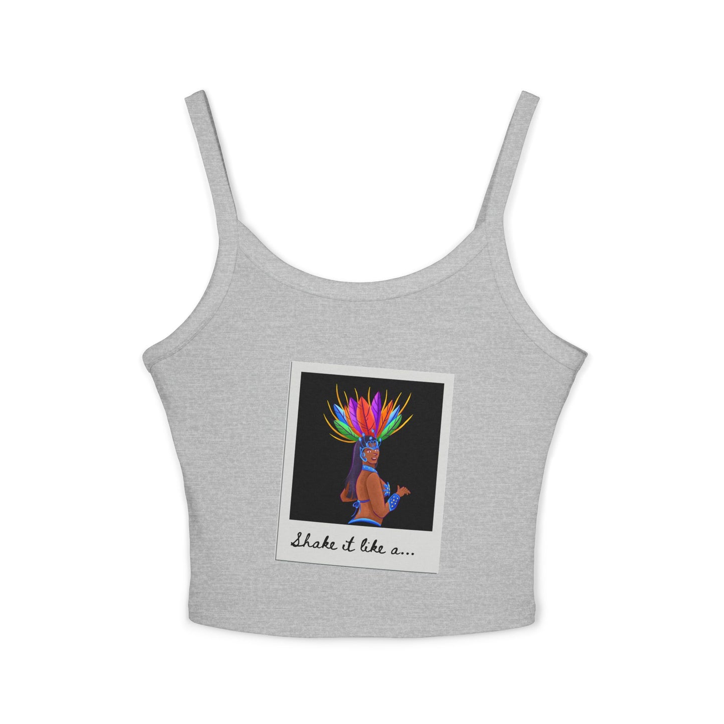 "Shake It Like a..." Women’s Spaghetti Strap Tank Top – Carnival-Inspired Samba Dancer Graphic | Fun Festival & Dancewear Top for Performers & Party Lovers