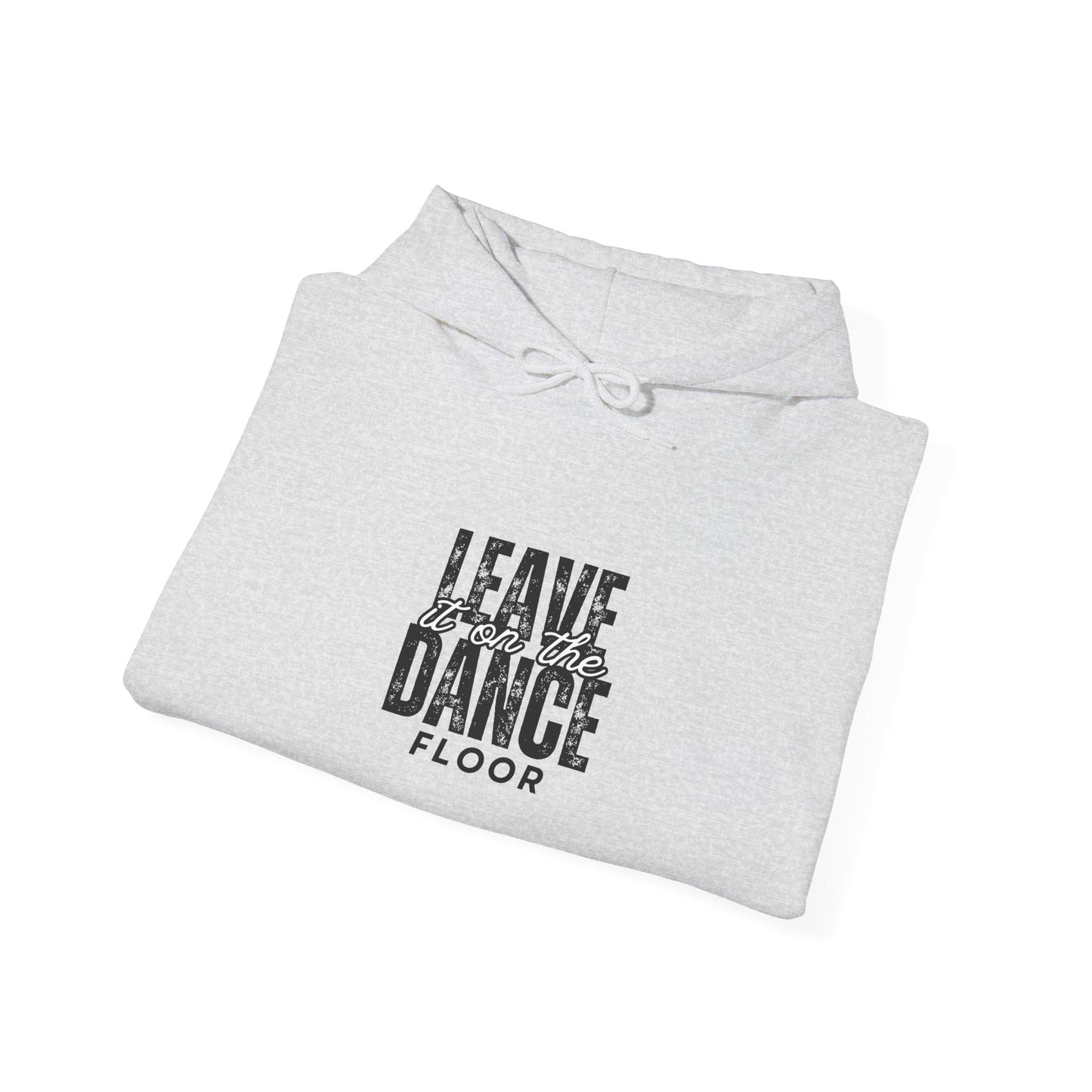 "Leave It On the Dance Floor" Streetwear Dance Graphic – Unisex Heavy Blend™ Hooded Sweatshirt