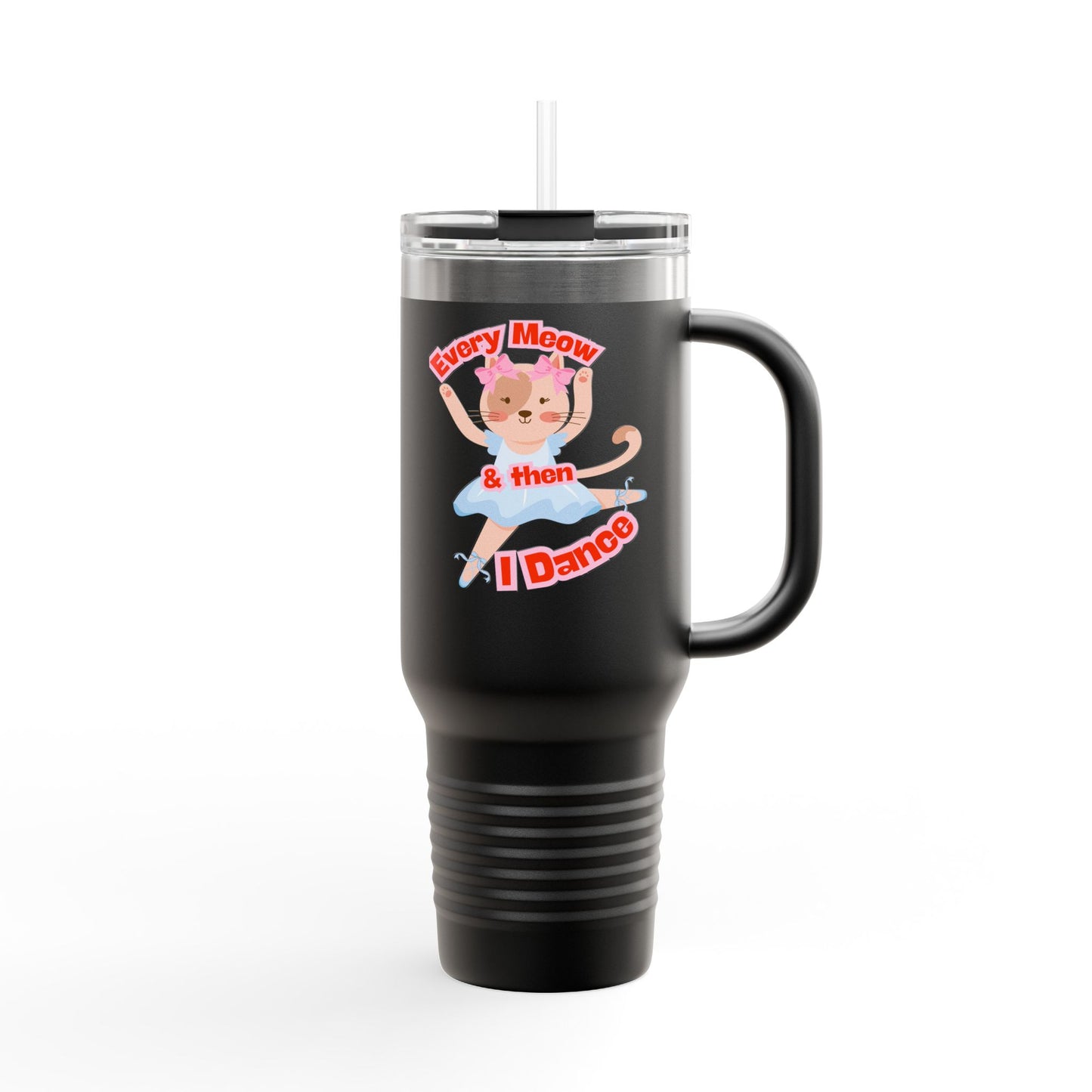 “Every Meow & Then I Dance” Adorable Dancing Cat Graphic | Cute Cat Dance Tumbler for Ballet Lovers & On-the-Go Coffee Enthusiasts - 40oz Insulated Travel Mug