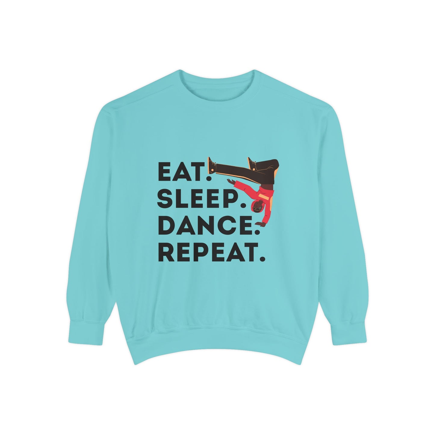 "Eat, Sleep, Dance, Repeat." Unisex Lightweight Crewneck Sweatshirt – Bold B-Boy Graphic Pullover for Hip-Hop Dancers & Street Style Fans