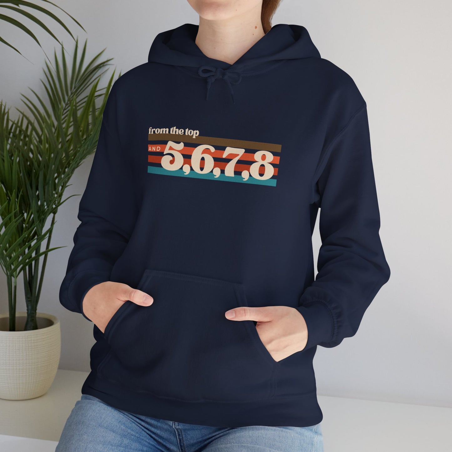 "From the Top and 5, 6, 7, 8" Unisex Hooded Sweatshirt – Retro Dance Rehearsal Hoodie for Dancers & Choreographers