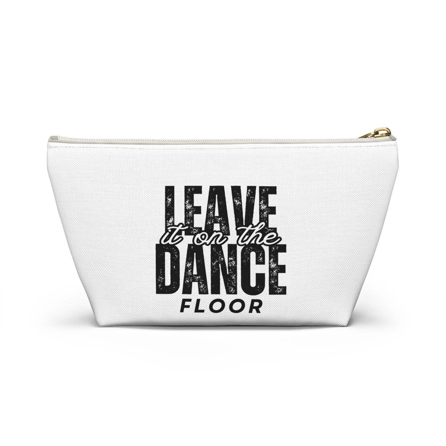 "Leave It On the Dance Floor" Streetwear-Inspired Makeup Bag – Dance Cosmetic Pouch for Dancers, Performers & Dance Moms