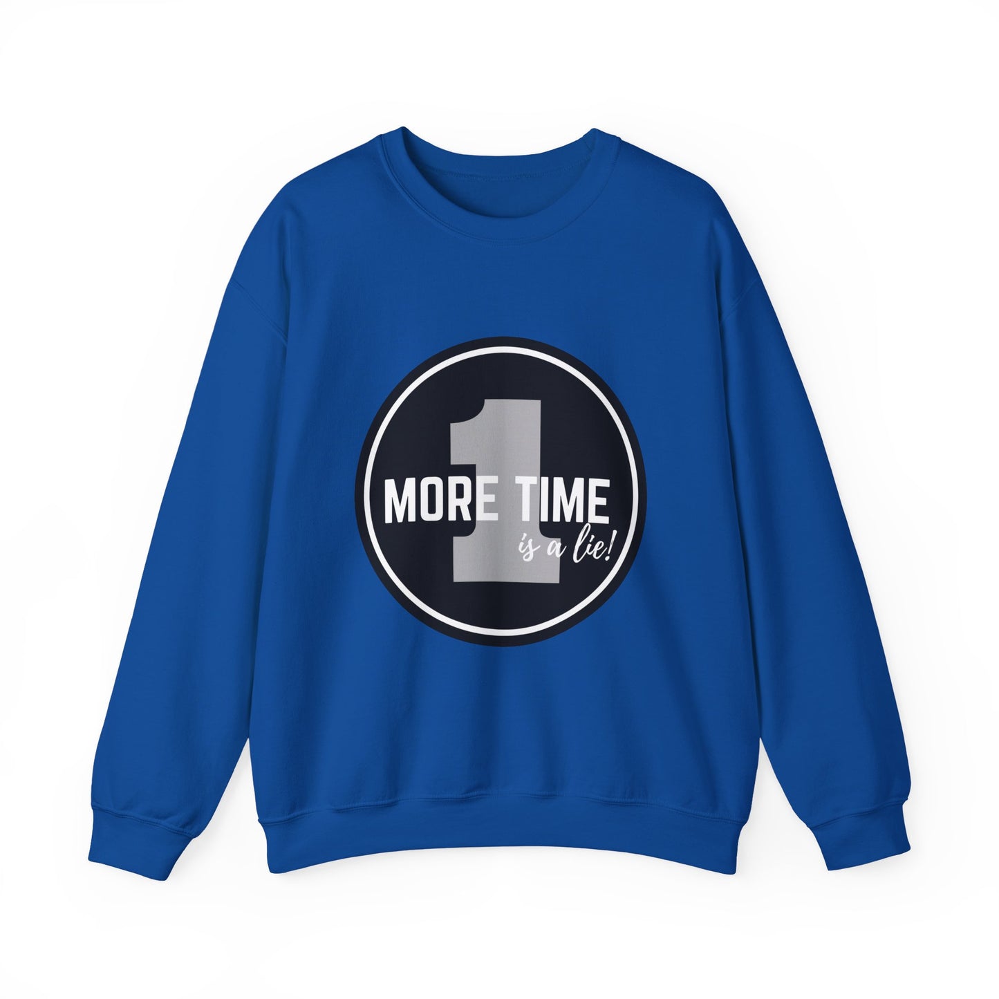 "One More Time Is a Lie." Unisex Heavy Blend Crewneck Sweatshirt – Bold Emblem Graphic Dance Teacher Quote Pullover for Dancers & Studio Life