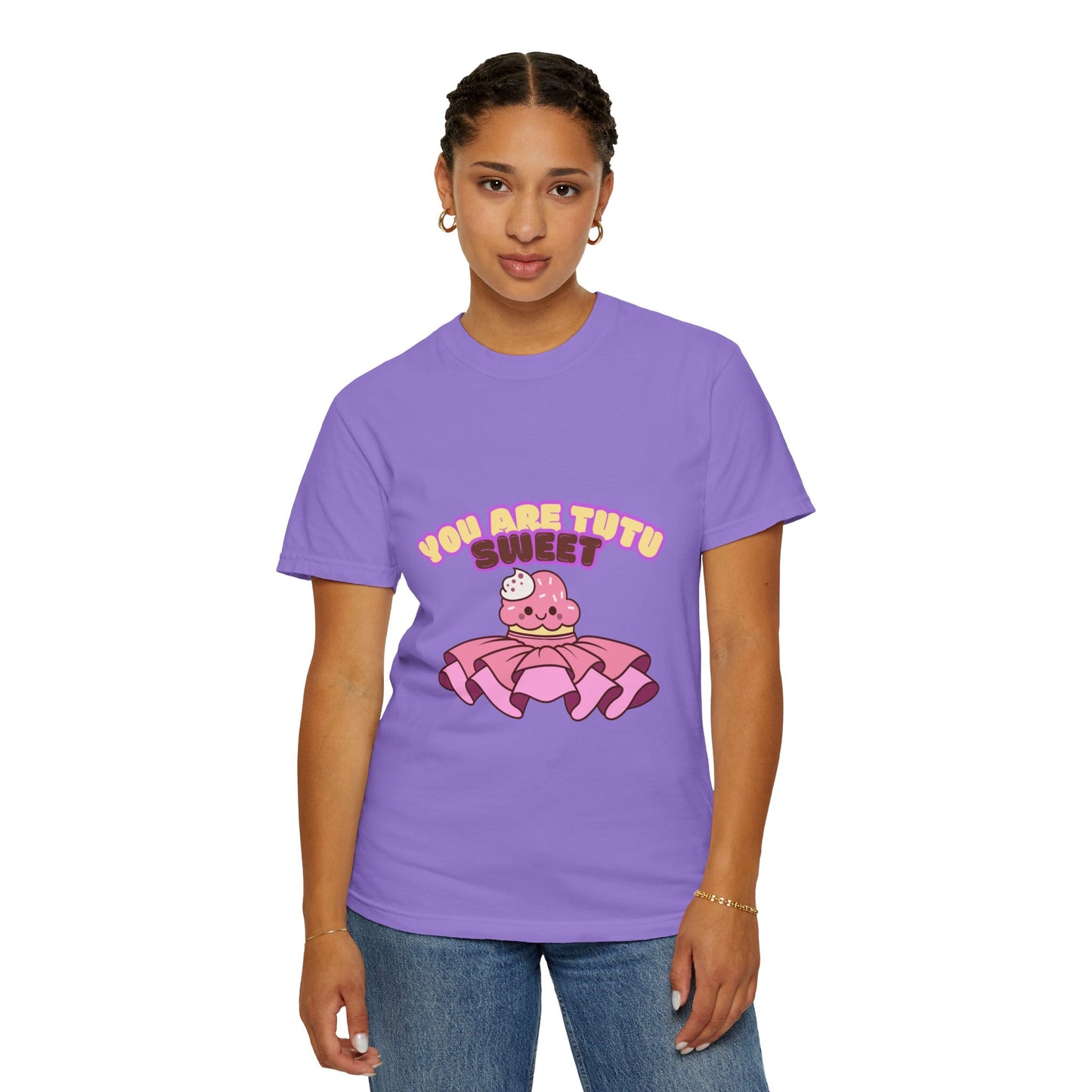 “You Are Tutu Sweet” T-Shirt – Kawaii Cupcake Dance Pun Unisex Garment-Dyed Tee 🧁💖