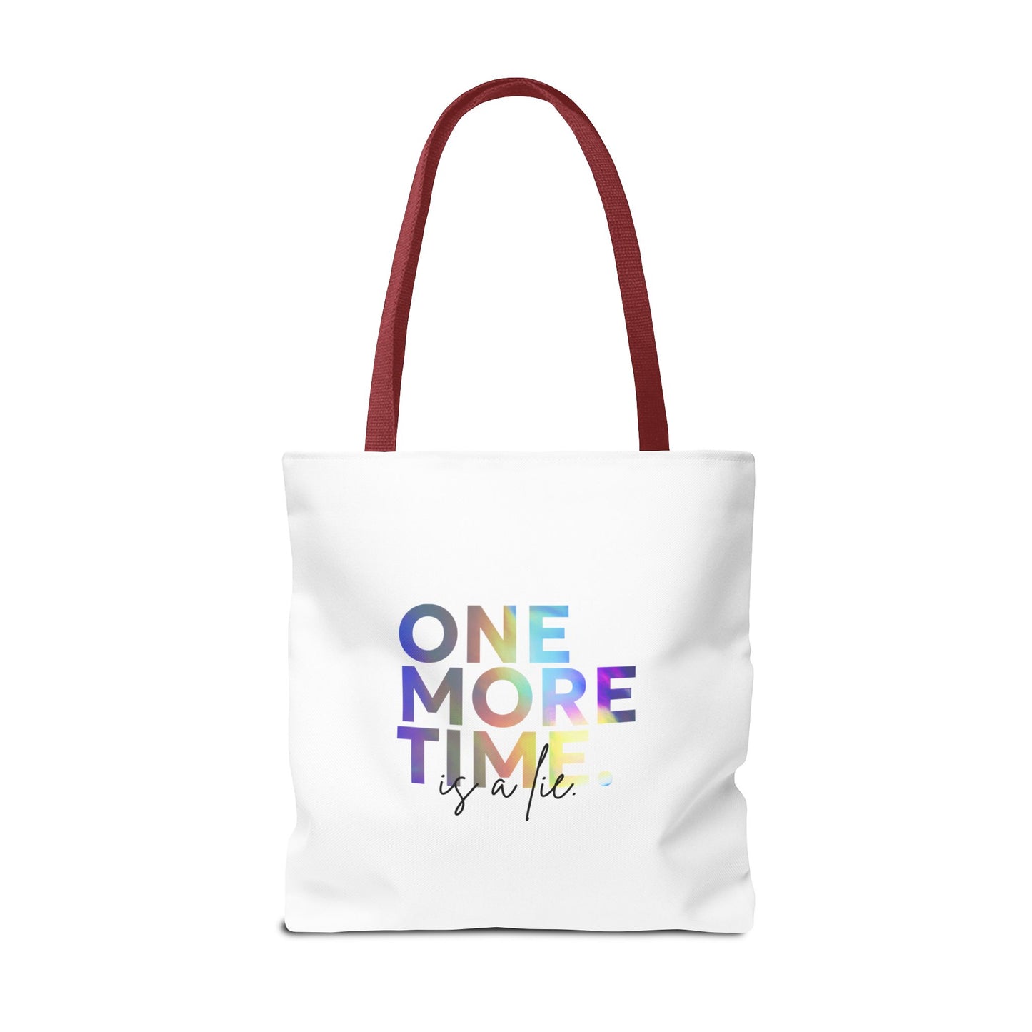 "One More Time Is a Lie" Dance Quote Canvas Tote Bag – Funny Colorful Text Graphic Dance Bag for Rehearsals, Studio & Everyday Use