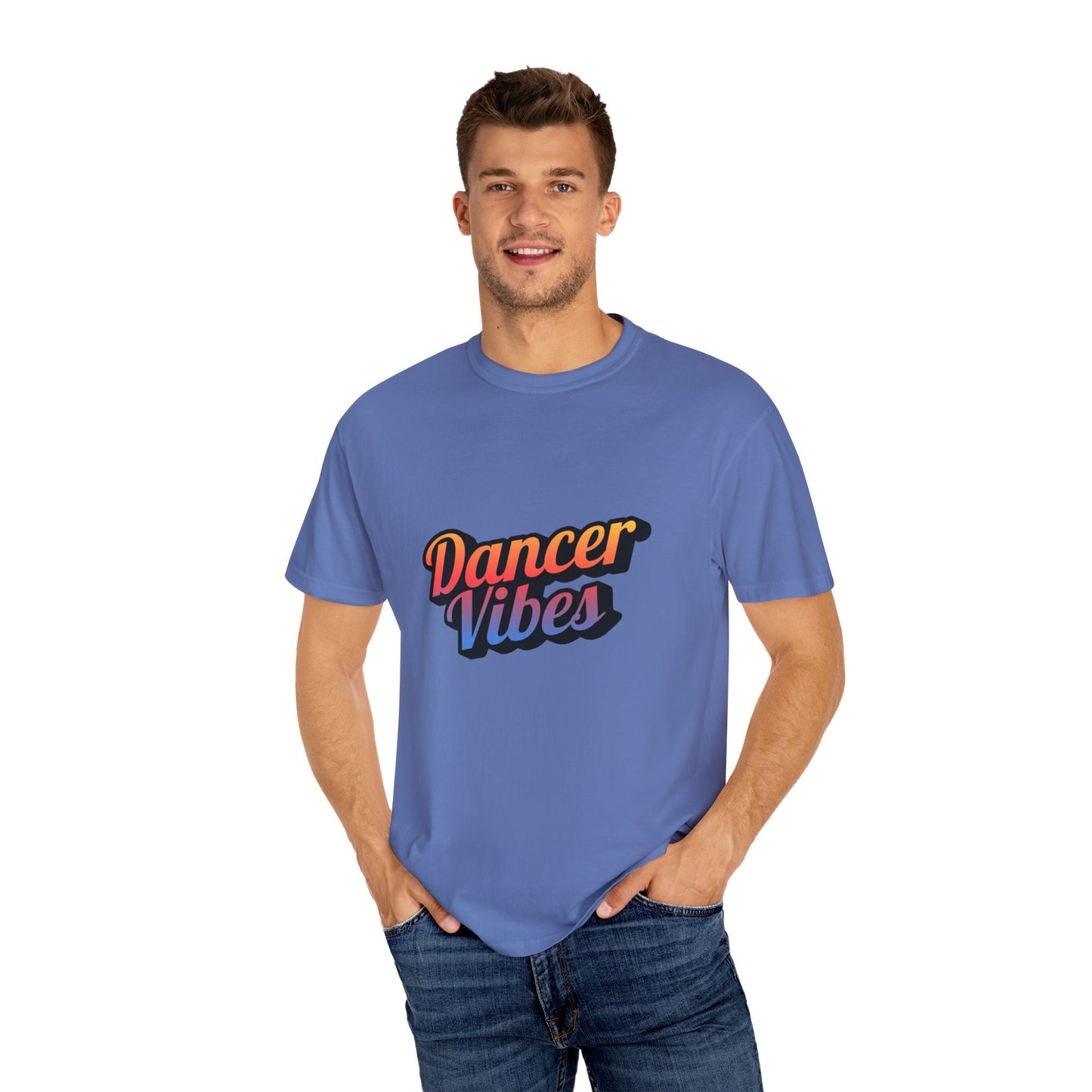 "Dancer Vibes" Unisex Garment-Dyed T-Shirt – Colorful Text-Based Graphic Tee – Trendy Dance Shirt for Performers & Creatives