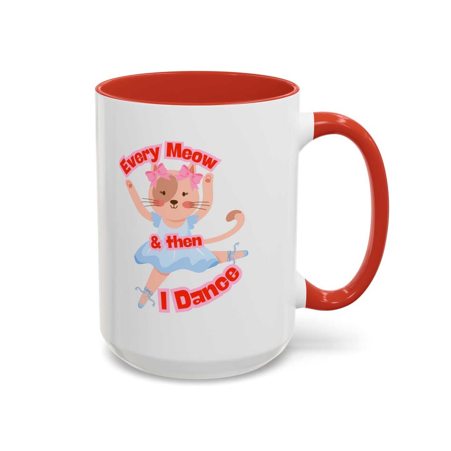 “Every Meow & Then I Dance” Adorable Dancing Cat Graphic | Cute Cat Dance Mug for Ballet Lovers & Coffee Enthusiasts - Accent Coffee Mug