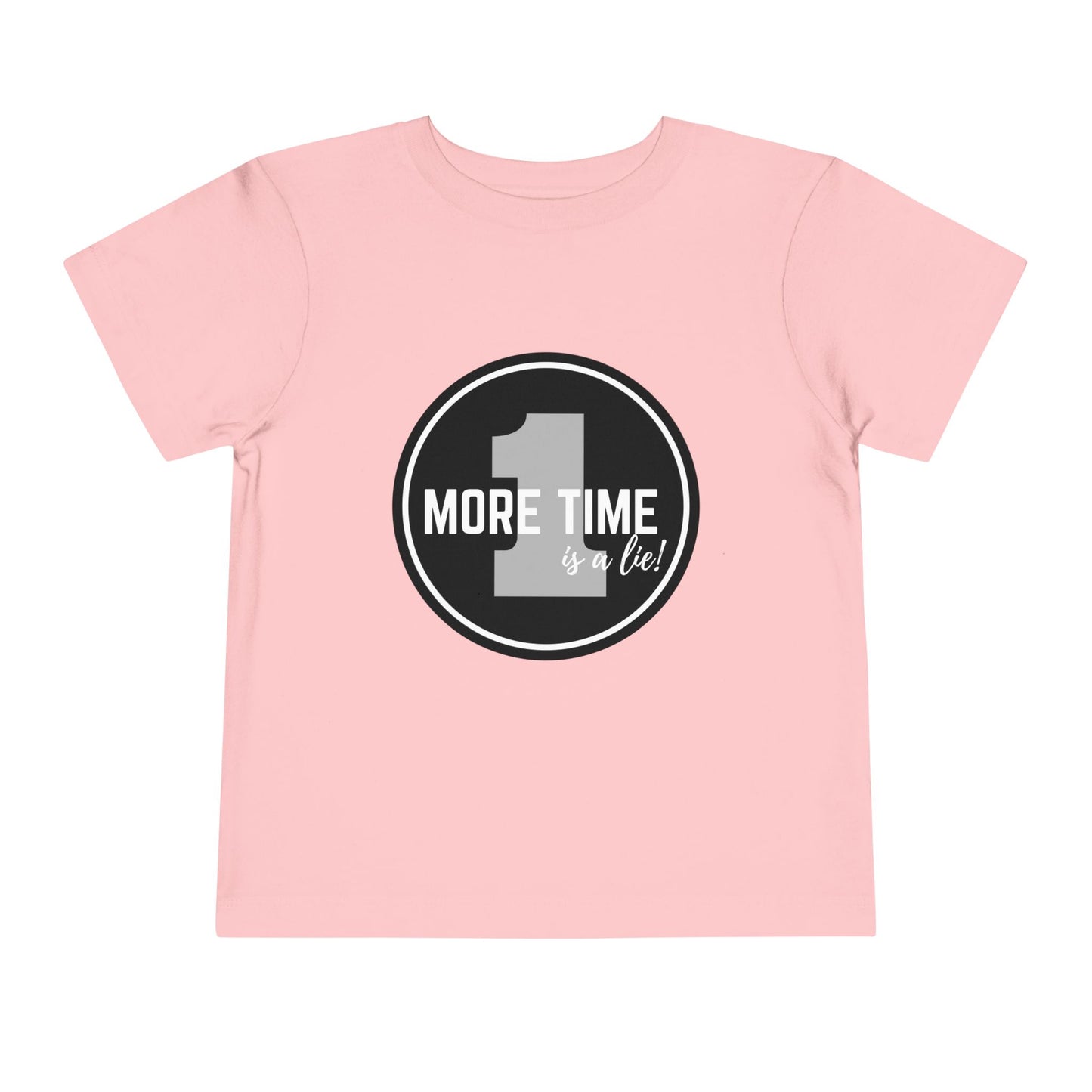 "One More Time Is a Lie" Toddler Dance T-Shirt – Bold Emblem Graphic Short Sleeve Tee for Kids
