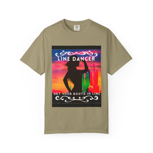 "Line Dancer" Unisex Garment-Dyed T-Shirt – Western Country Dance Graphic Tee – 'Get Your Boots in Line' Cowboy-Inspired Shirt