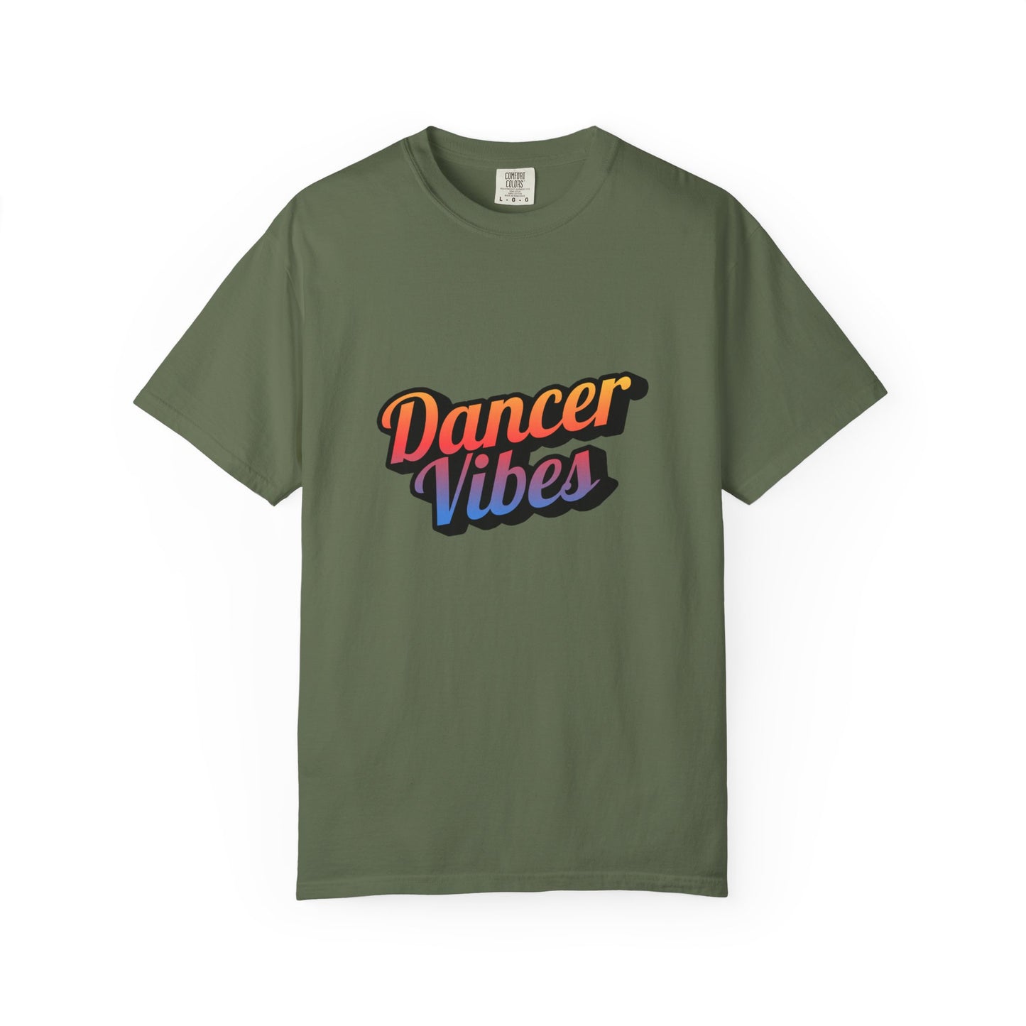 "Dancer Vibes" Unisex Garment-Dyed T-Shirt – Colorful Text-Based Graphic Tee – Trendy Dance Shirt for Performers & Creatives