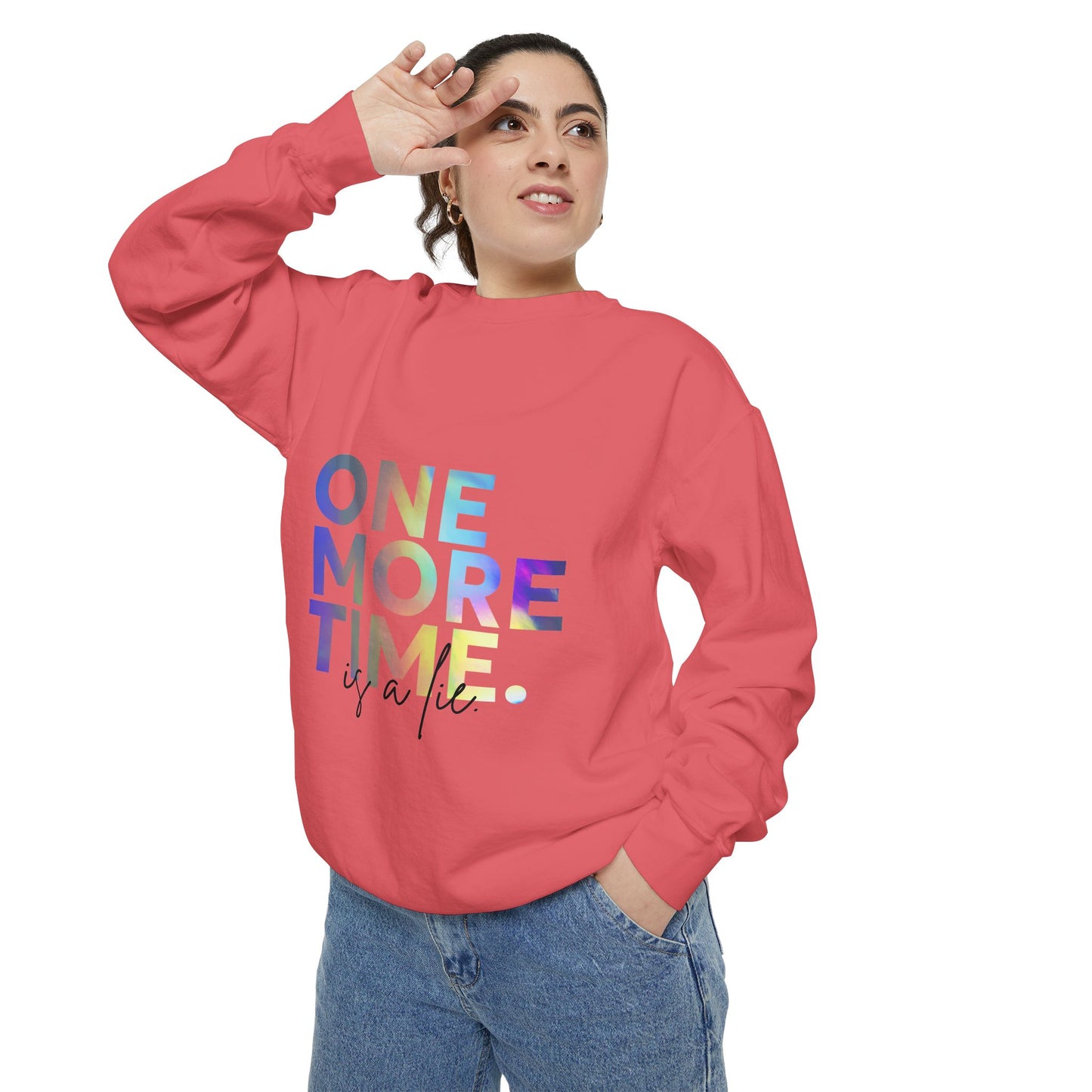 "One More Time Is a Lie" Unisex Lightweight Crewneck Sweatshirt – Colorful Dance Teacher Quote Pullover for Dancers & Studio Life