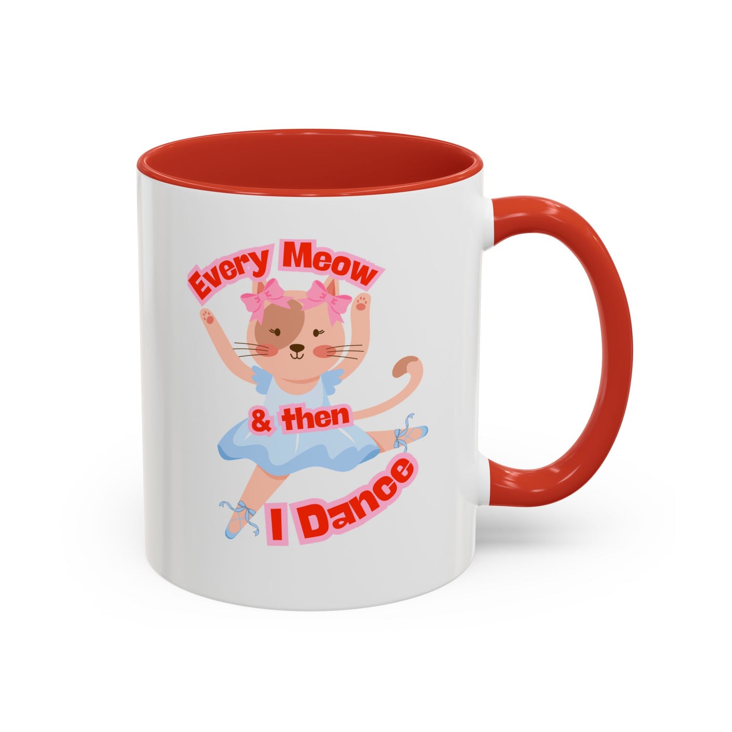 “Every Meow & Then I Dance” Adorable Dancing Cat Graphic | Cute Cat Dance Mug for Ballet Lovers & Coffee Enthusiasts - Accent Coffee Mug