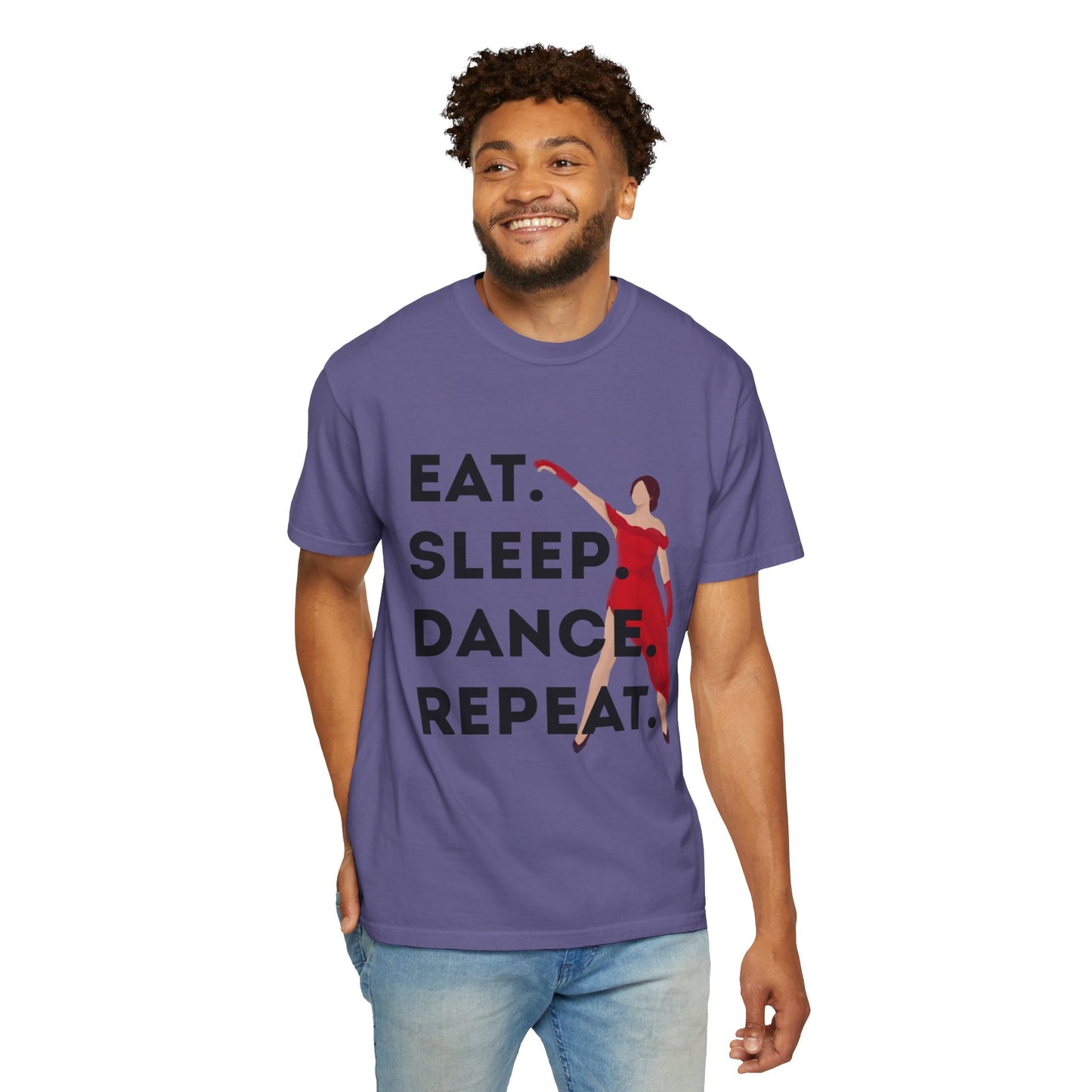 "Eat Sleep Dance Repeat" Unisex Garment-Dyed T-Shirt – Bold Dancer Graphic Tee – Dance Lifestyle Shirt for Performers & Enthusiasts
