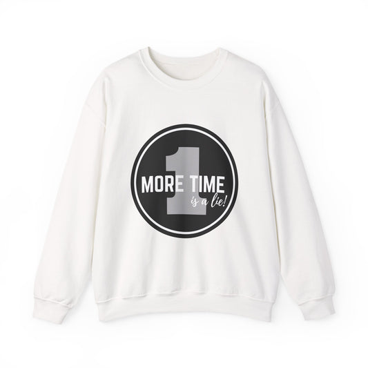 "One More Time Is a Lie." Unisex Heavy Blend Crewneck Sweatshirt – Bold Emblem Graphic Dance Teacher Quote Pullover for Dancers & Studio Life