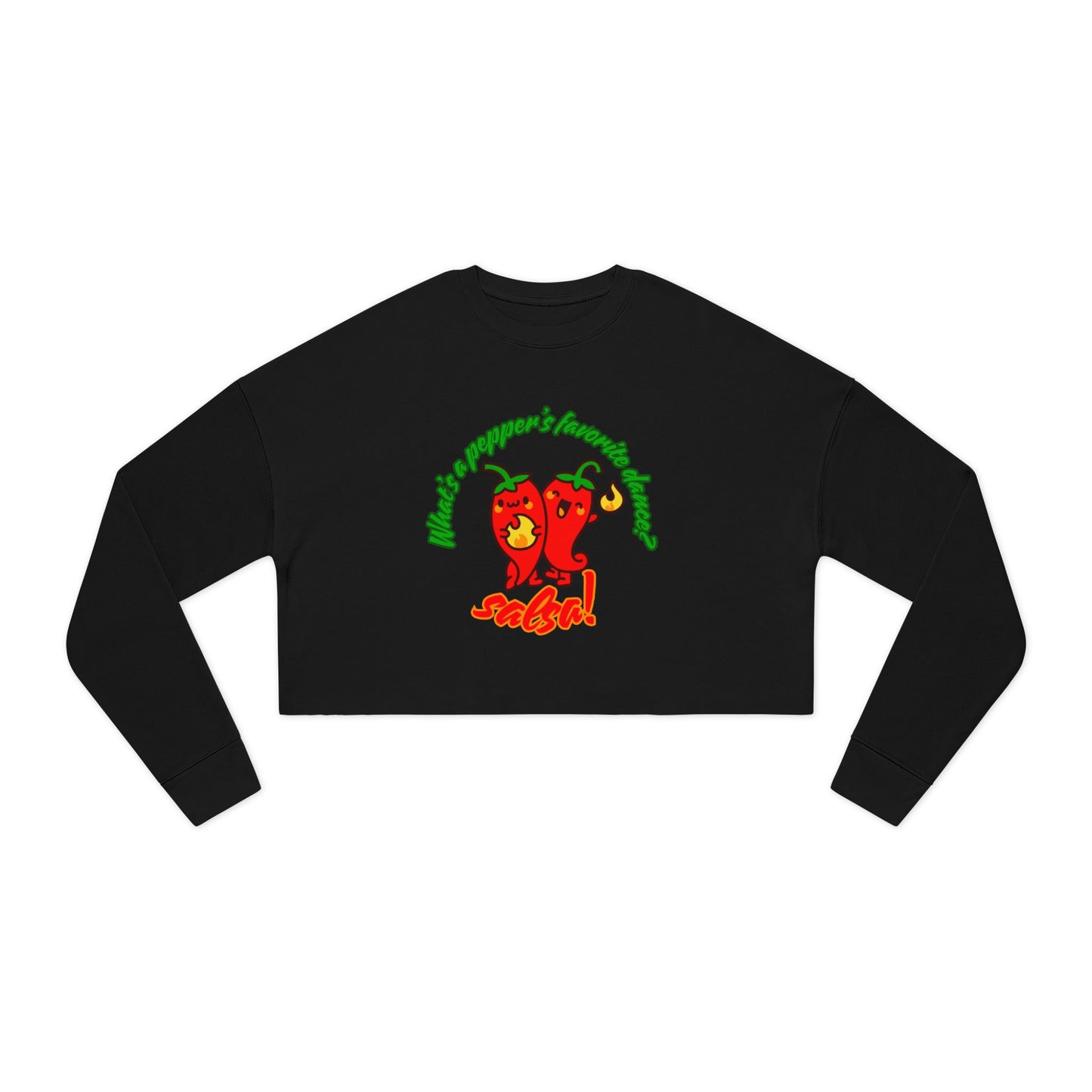 "What’s a Pepper’s Favorite Dance? Salsa!" - Women’s Cropped Sweatshirt | Cute Food Pun Dance Pullover with Pepper Graphic