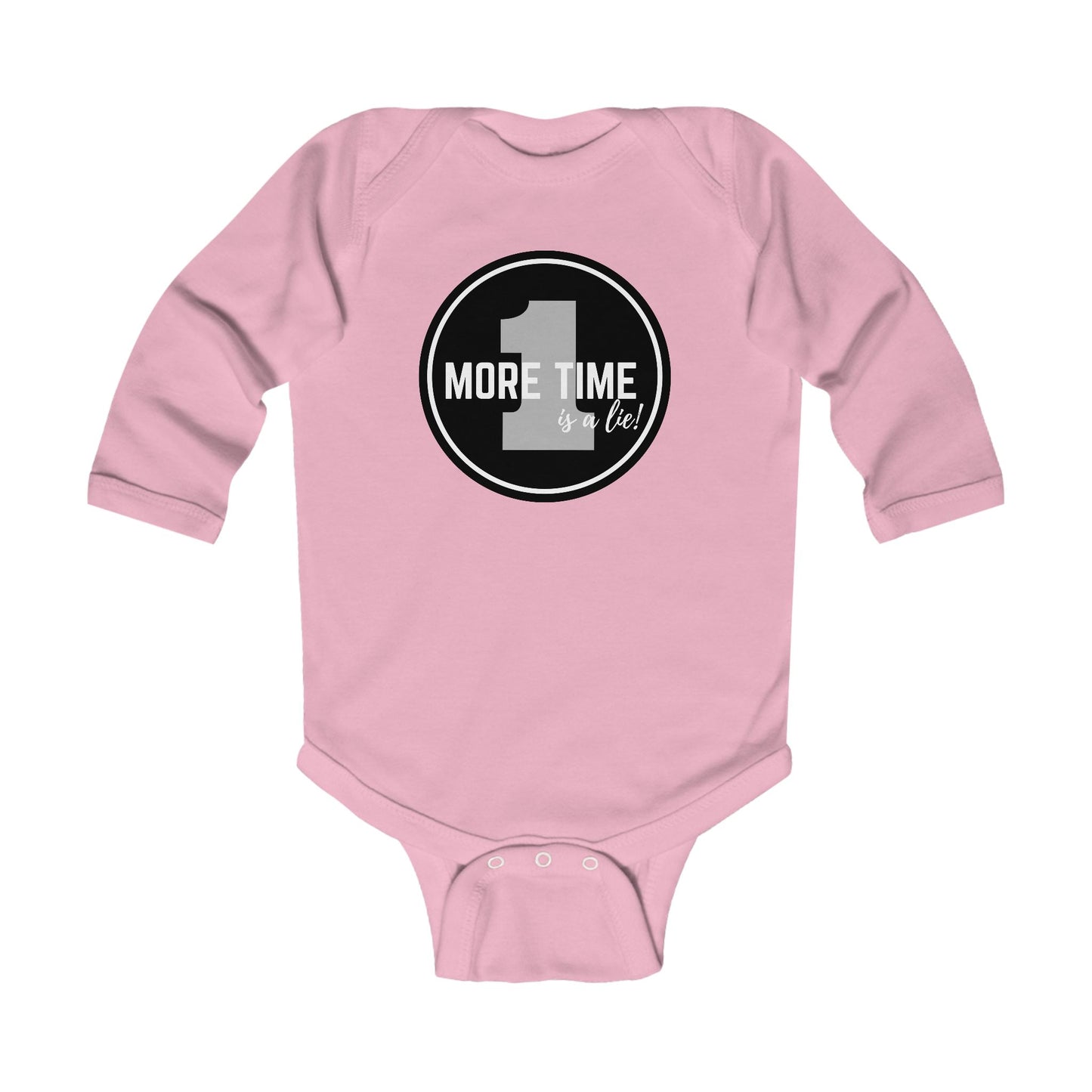 "One More Time is a Lie" Infant Long Sleeve Dance Bodysuit – Bold Emblem Graphic Baby Outfit