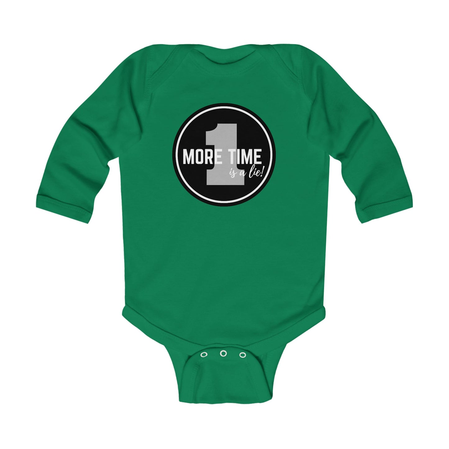"One More Time is a Lie" Infant Long Sleeve Dance Bodysuit – Bold Emblem Graphic Baby Outfit