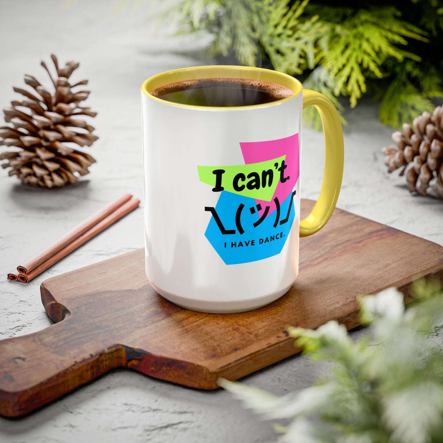 “I Can’t. I Have Dance Mug.” with Colored Handles – Bold 80s Retro Dance Graphic Coffee Cup