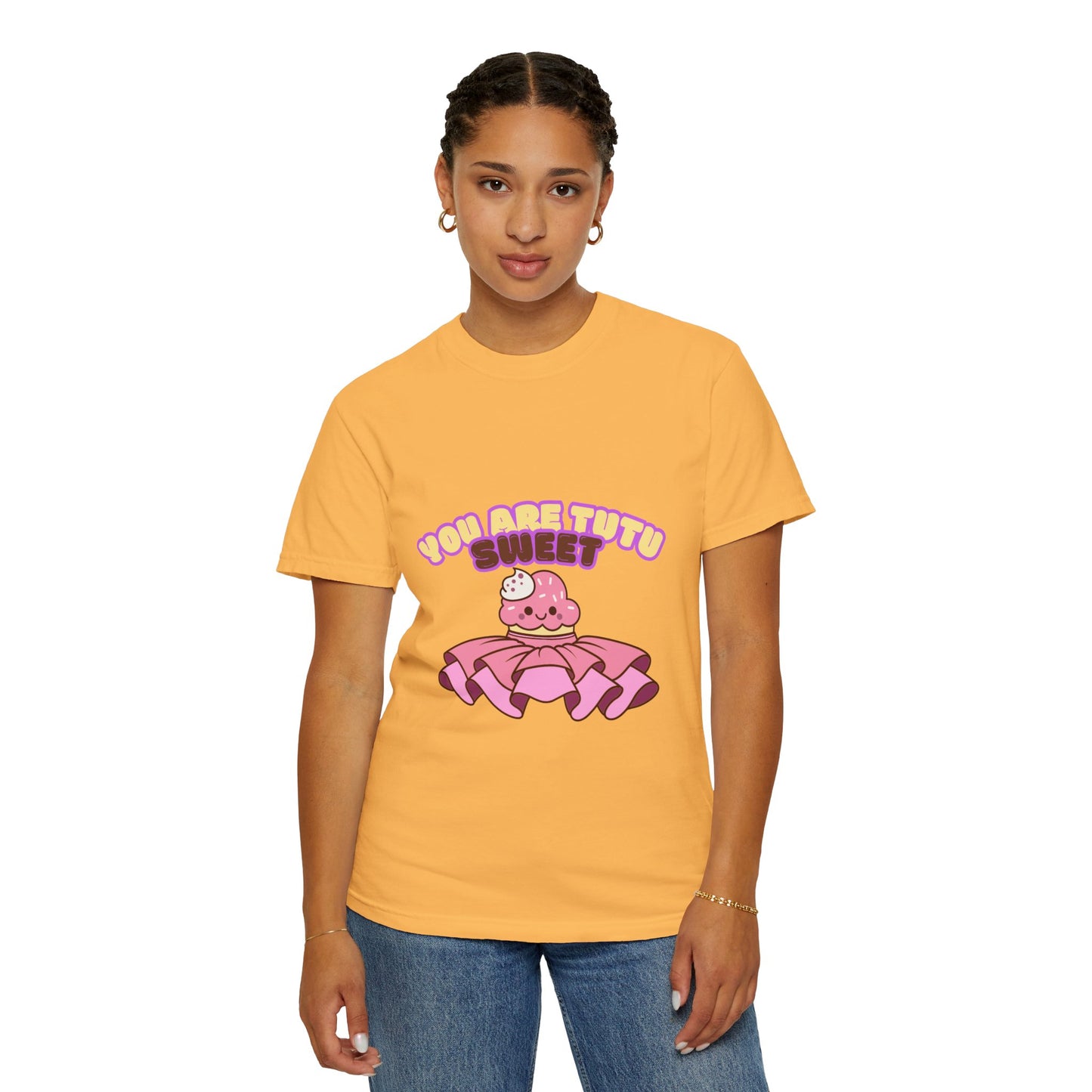 “You Are Tutu Sweet” T-Shirt – Kawaii Cupcake Dance Pun Unisex Garment-Dyed Tee 🧁💖