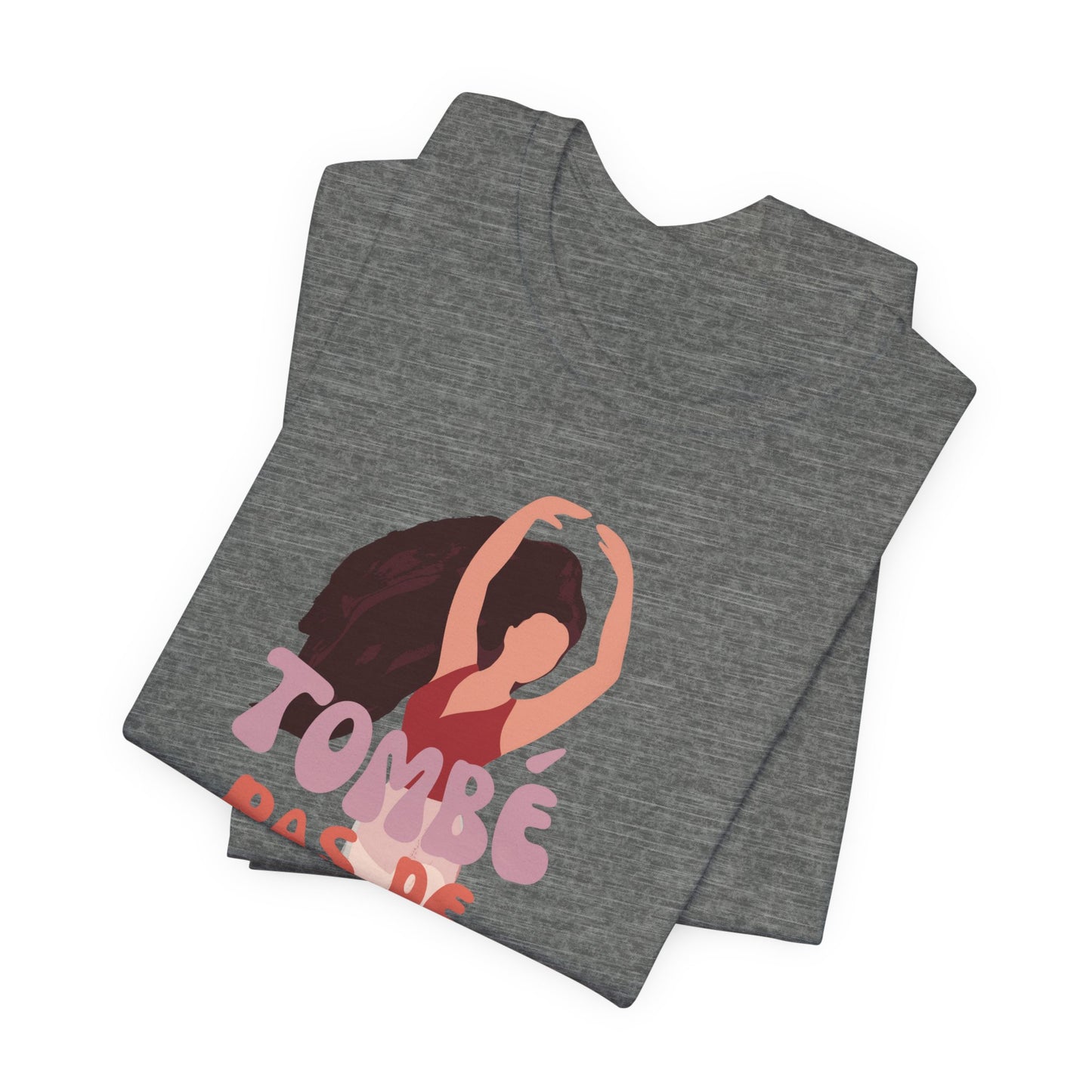 “Tombé Pas de Bourrée” T-Shirt – Ballet Dance Phrase Unisex Garment-Dyed Tee with Elegant Dancer Graphic