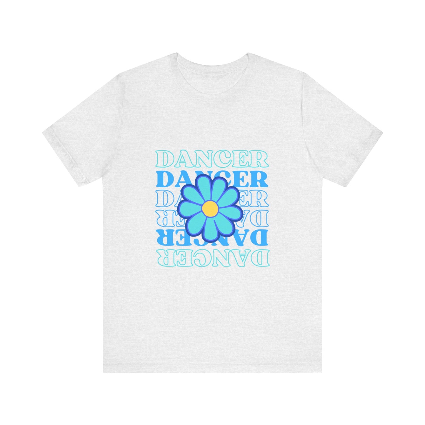 "Dancer" Unisex Jersey Short Sleeve T-Shirt – Floral Text Graphic Dance Tee – Soft Lightweight Ballet & Studio Style Shirt