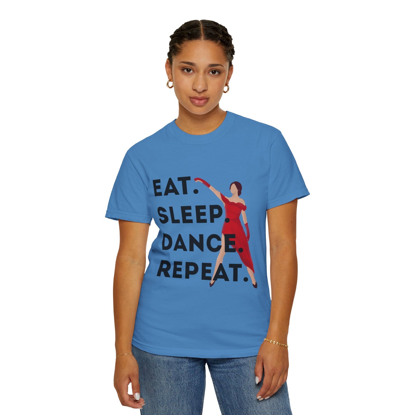 "Eat Sleep Dance Repeat" Unisex Garment-Dyed T-Shirt – Bold Dancer Graphic Tee – Dance Lifestyle Shirt for Performers & Enthusiasts