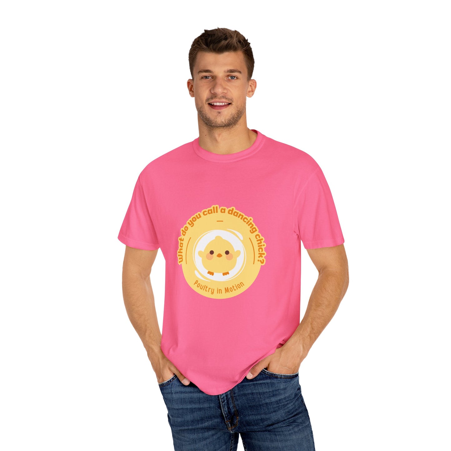 "What Do You Call a Dancing Chick? Poultry in Motion." Unisex Garment-Dyed T-Shirt – Funny Dance Pun Tee with Kawaii Chicken Graphic