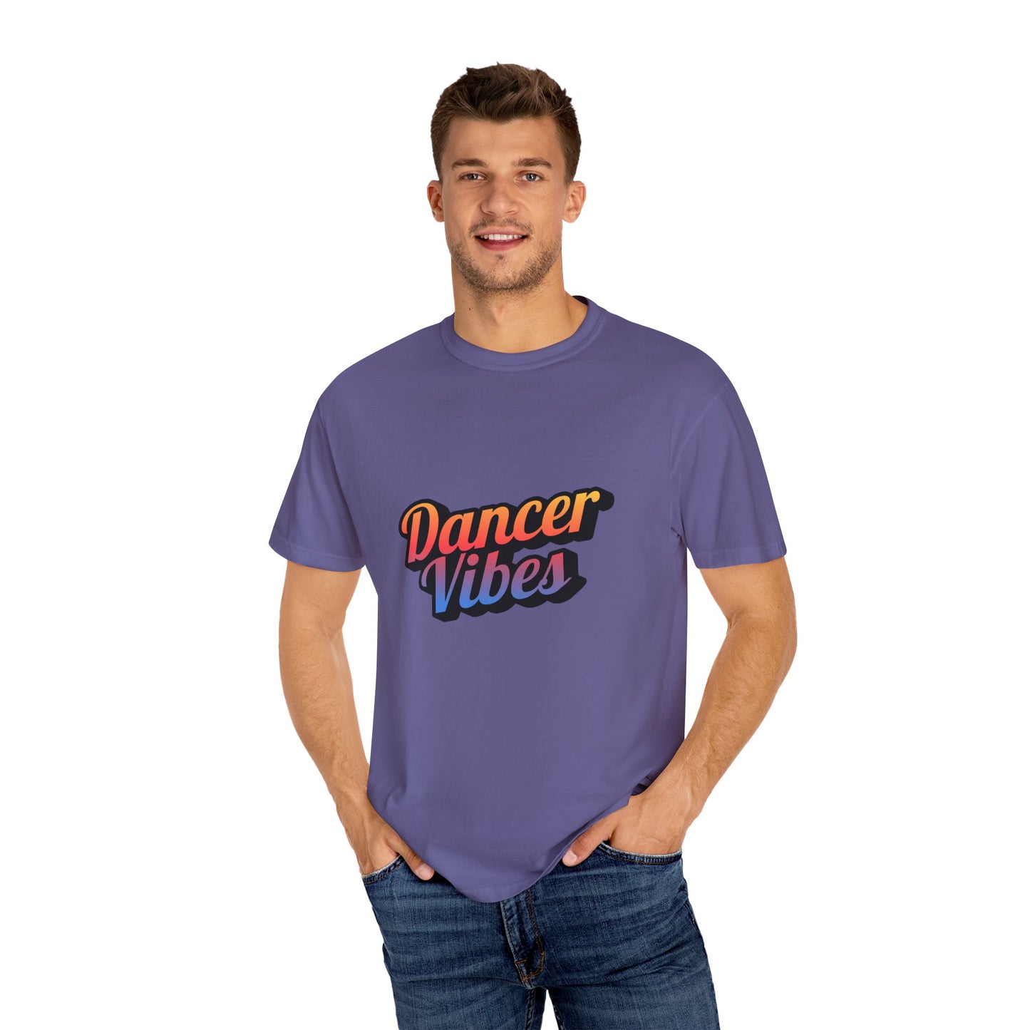 "Dancer Vibes" Unisex Garment-Dyed T-Shirt – Colorful Text-Based Graphic Tee – Trendy Dance Shirt for Performers & Creatives