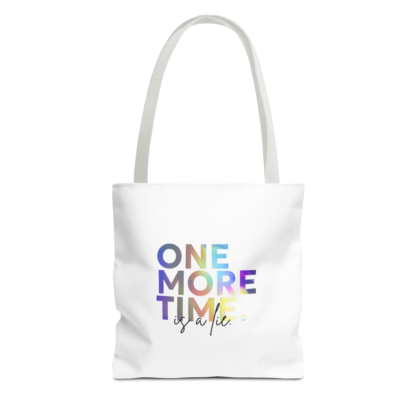 "One More Time Is a Lie" Dance Quote Canvas Tote Bag – Funny Colorful Text Graphic Dance Bag for Rehearsals, Studio & Everyday Use