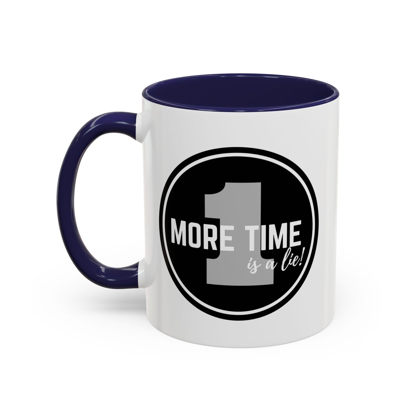 "One More Time is a Lie" Dance Quote Accent Coffee Mug – Bold Emblem Graphic Ceramic Cup