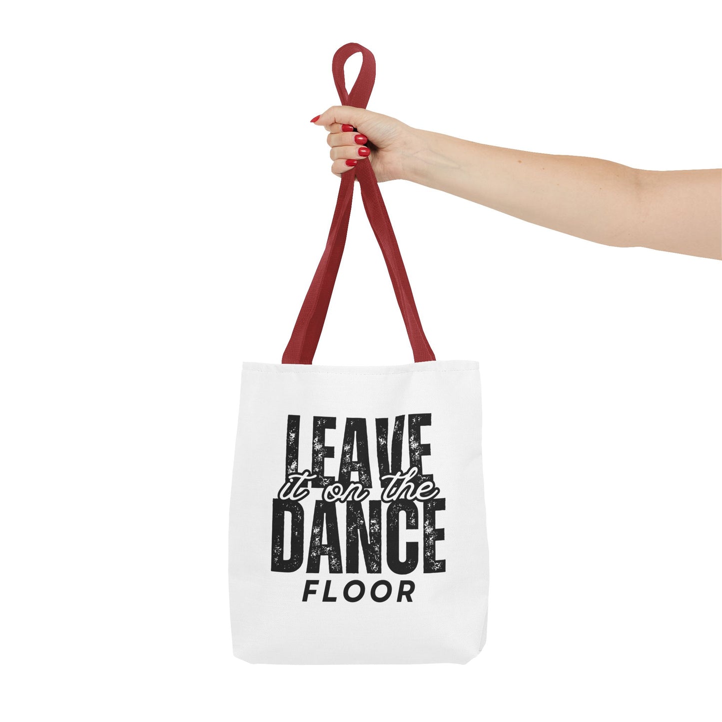 "Leave It on the Dance Floor" Canvas Tote Bag – Motivational Dance Quote Bag for Dancers, Rehearsals, and Everyday Use