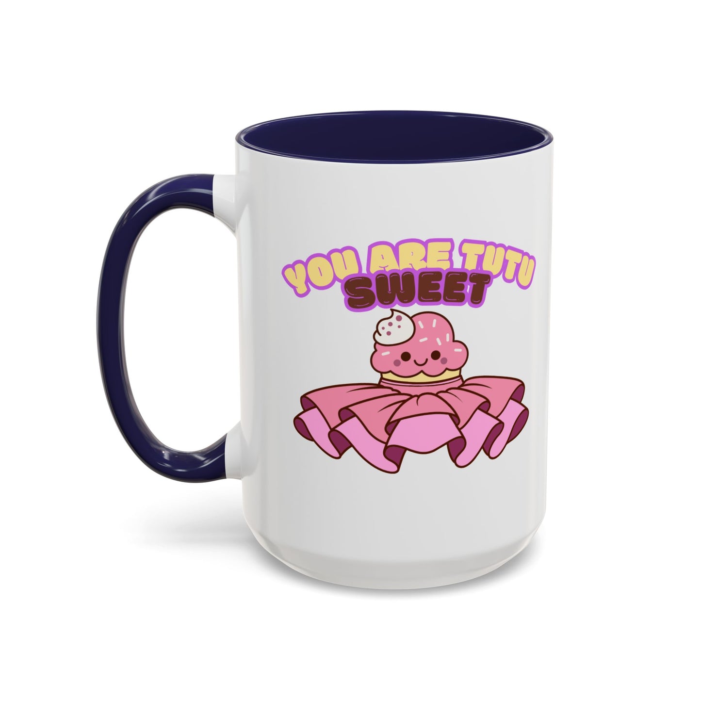 "You Are Tutu Sweet" Accent Coffee Mug – Cute Ballet Pun with Kawaii Ceramic Mug for Dancers and Dance Lovers