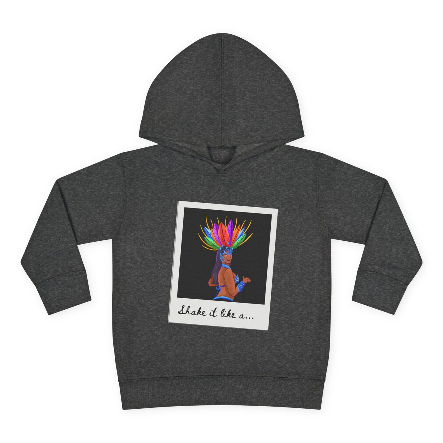 "Shake It Like a..." Toddler Pullover Hoodie – Carnival Samba Dancer Graphic Fleece Sweatshirt for Kids