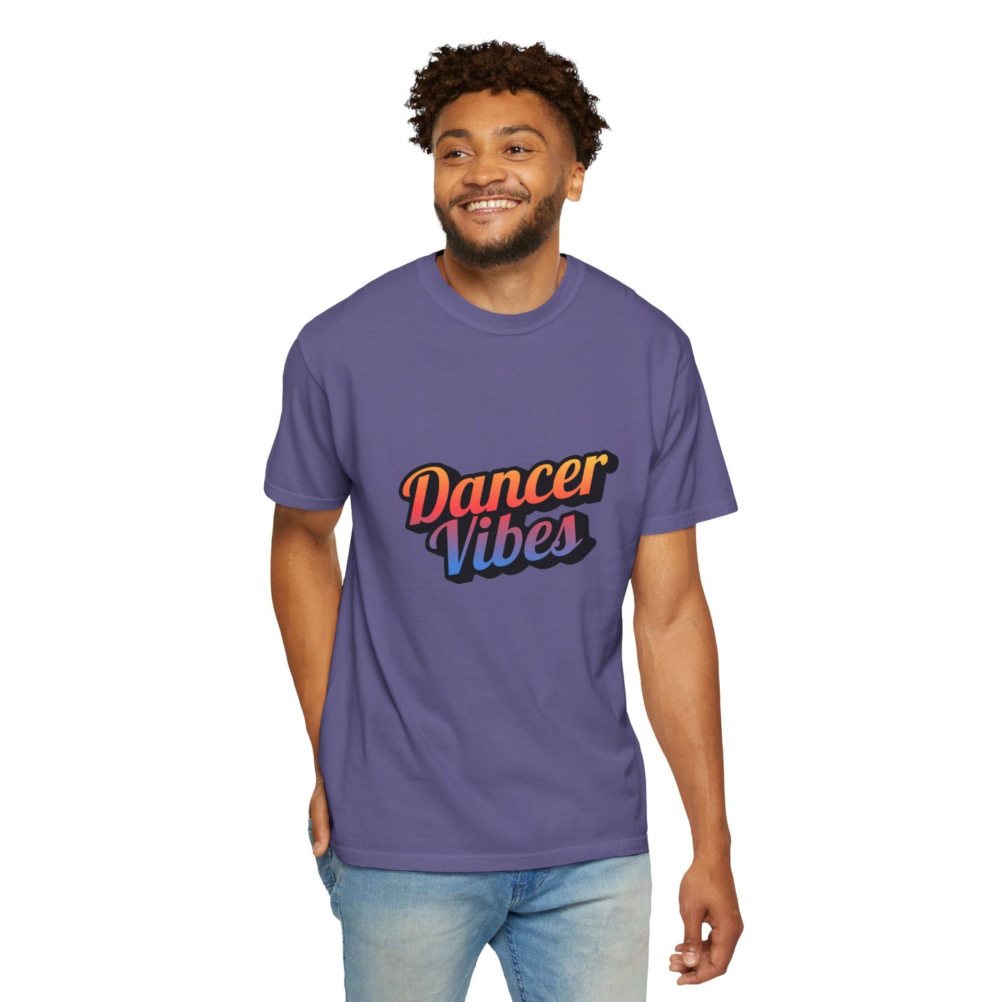 "Dancer Vibes" Unisex Garment-Dyed T-Shirt – Colorful Text-Based Graphic Tee – Trendy Dance Shirt for Performers & Creatives