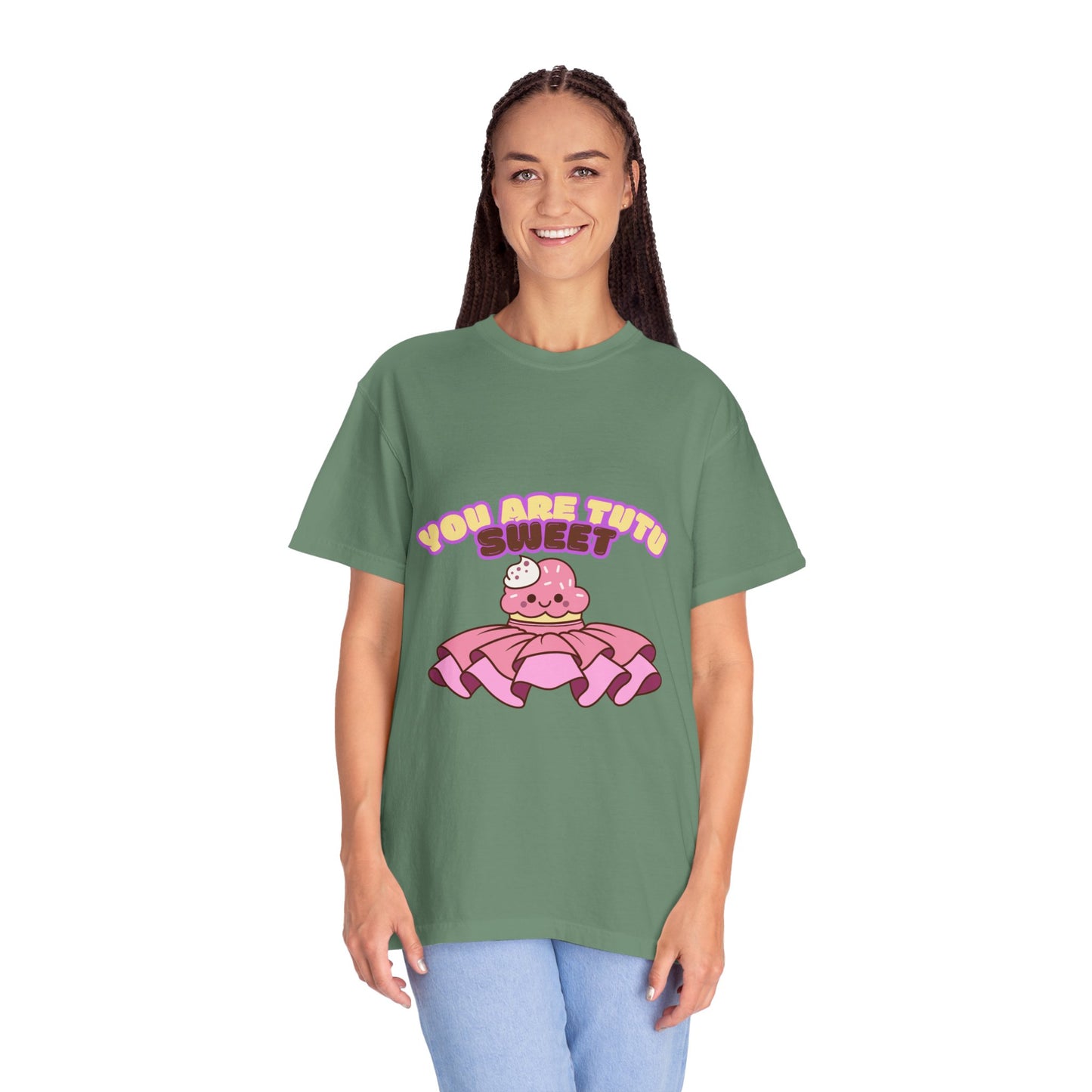 “You Are Tutu Sweet” T-Shirt – Kawaii Cupcake Dance Pun Unisex Garment-Dyed Tee 🧁💖