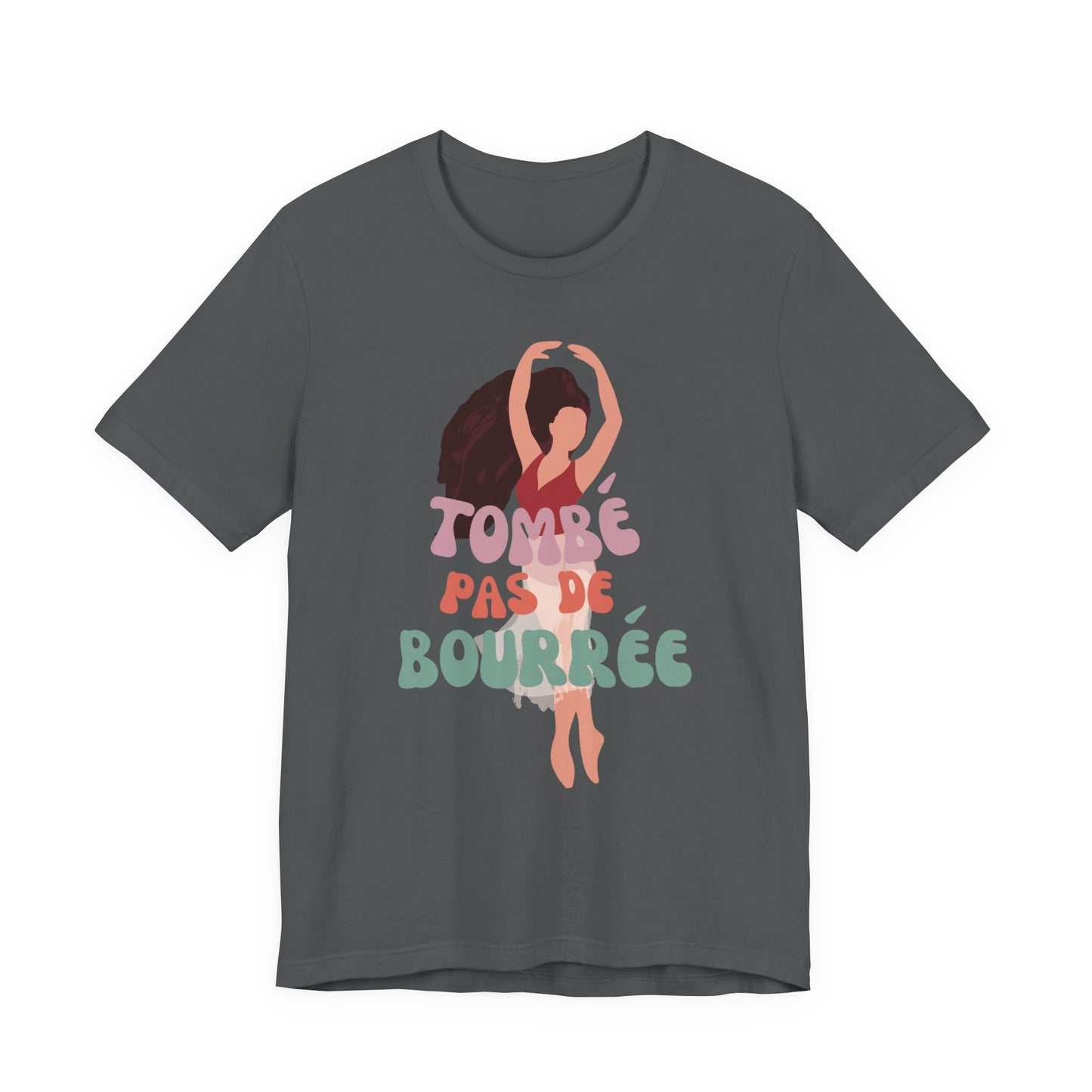 “Tombé Pas de Bourrée” T-Shirt – Ballet Dance Phrase Unisex Garment-Dyed Tee with Elegant Dancer Graphic