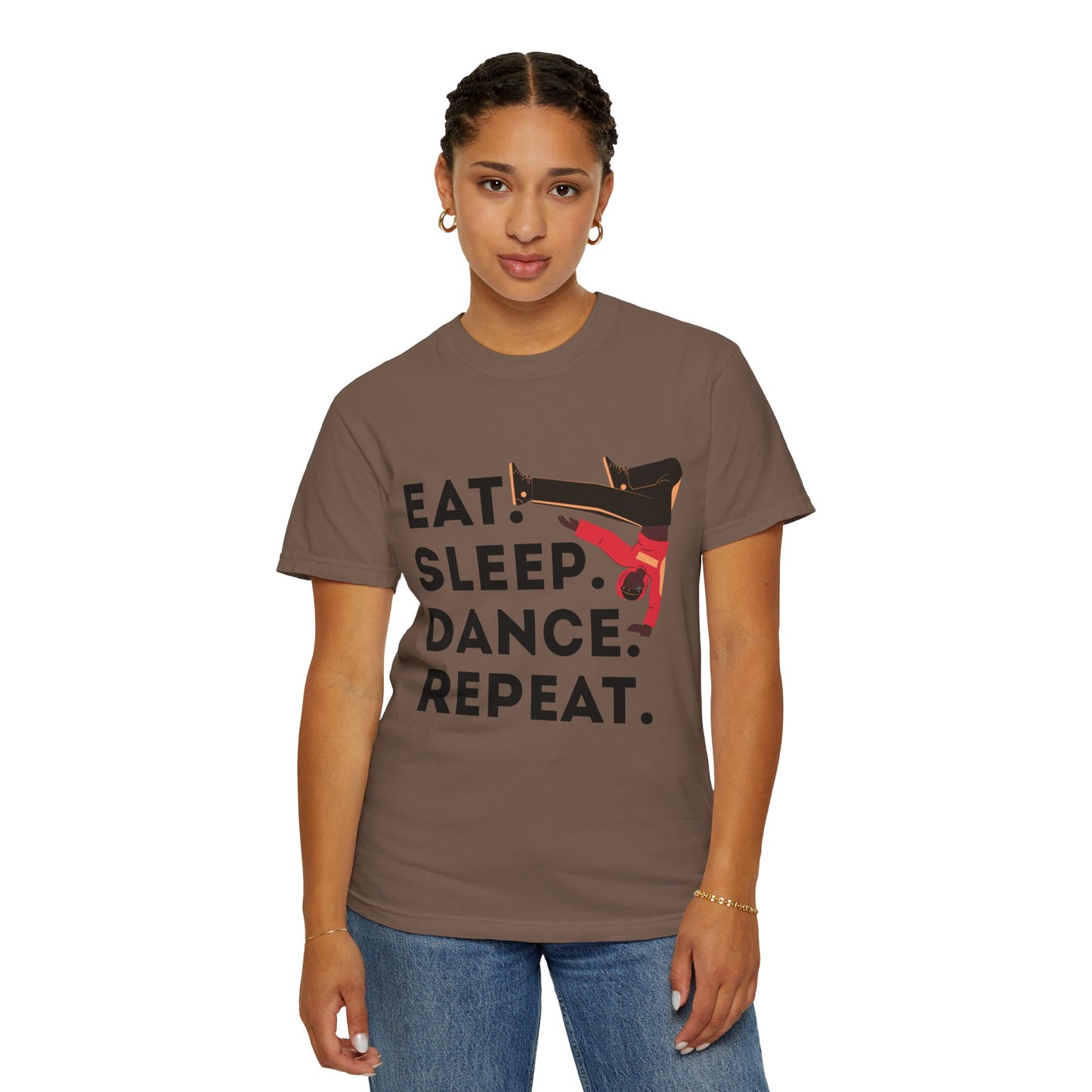 "Eat Sleep Dance Repeat" Unisex Garment-Dyed T-Shirt – Bold B-Boy Graphic Tee – Dance Lifestyle Shirt for Performers & Enthusiasts