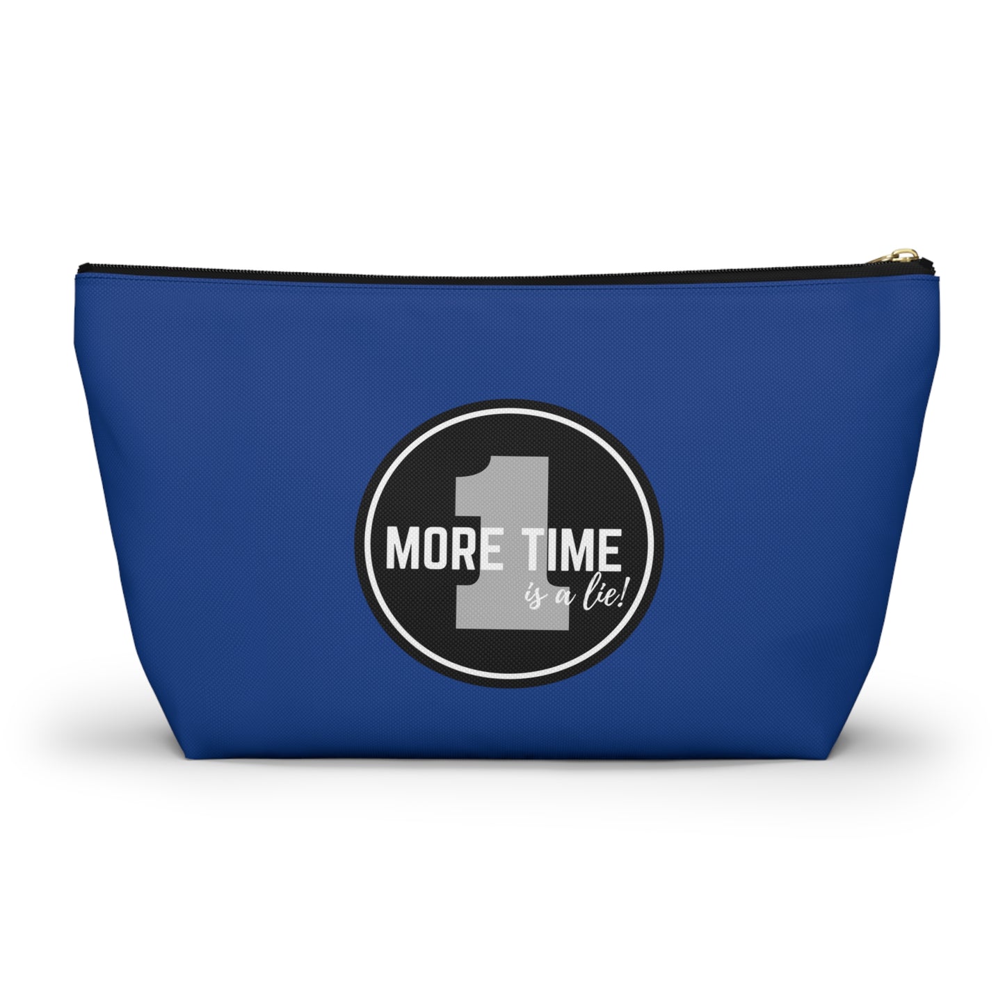"One More Time is a Lie" Makeup Bag – Bold Emblem Dance Graphic – Funny Dance-Themed Zipper Pouch for Cosmetics, Accessories & Gifts
