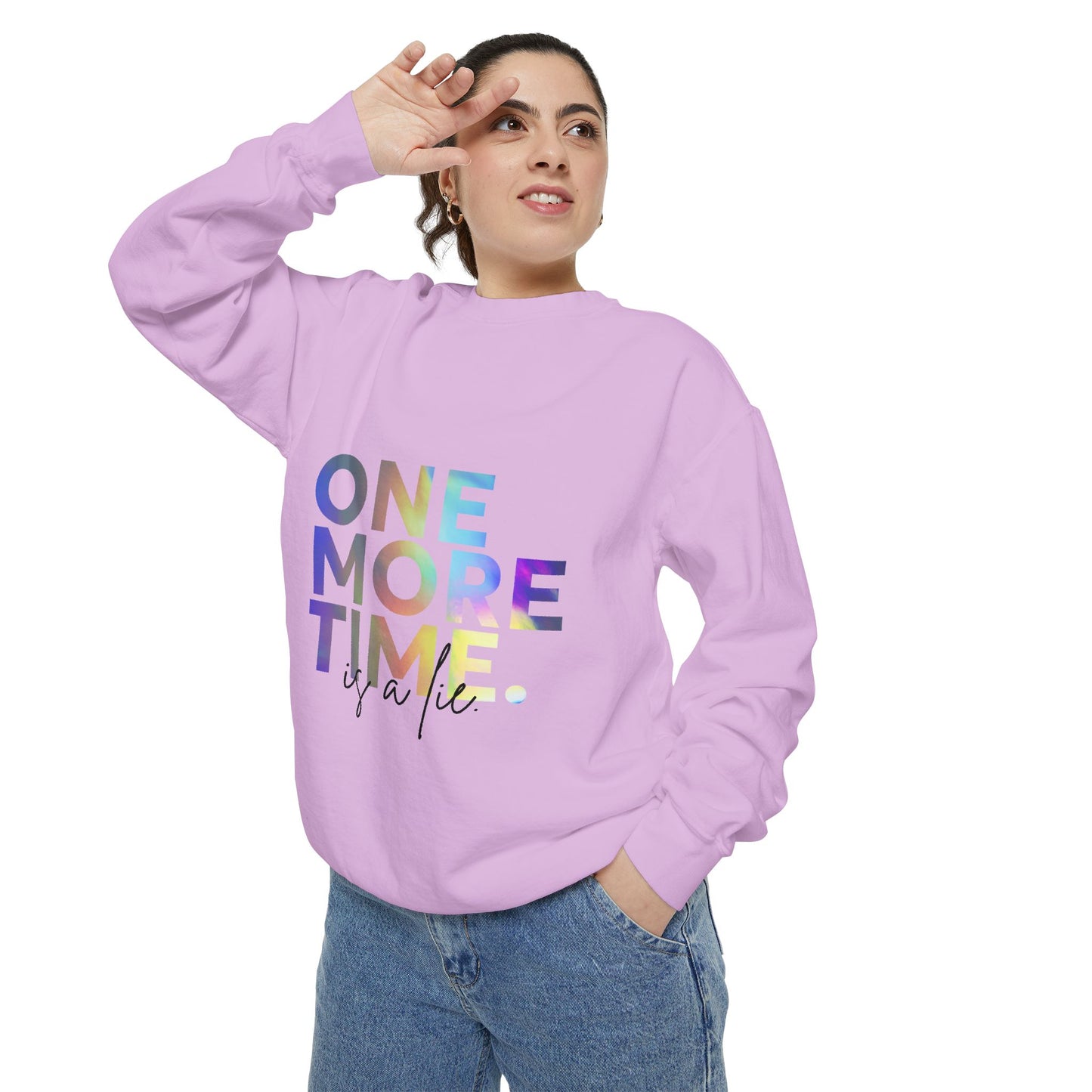 "One More Time Is a Lie" Unisex Lightweight Crewneck Sweatshirt – Colorful Dance Teacher Quote Pullover for Dancers & Studio Life