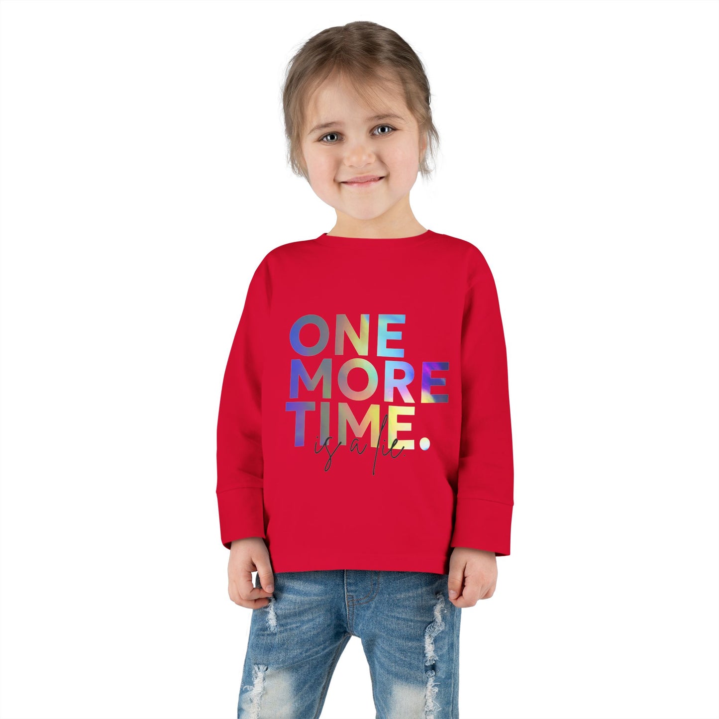 "One More Time Is a Lie" Toddler Dance T-Shirt – Colorful Text-Based Graphic Long Sleeve Tee for Kids