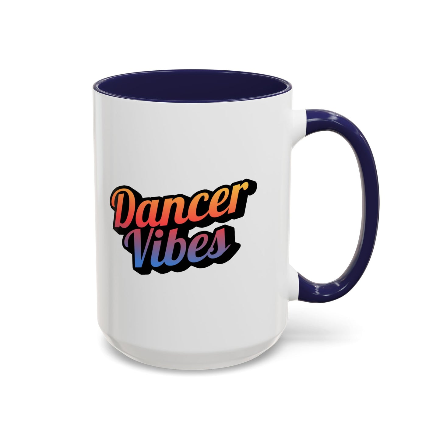 "Dancer Vibes" Accent Coffee Mug – Stylish Ceramic Mug for Dance Lovers and Performers