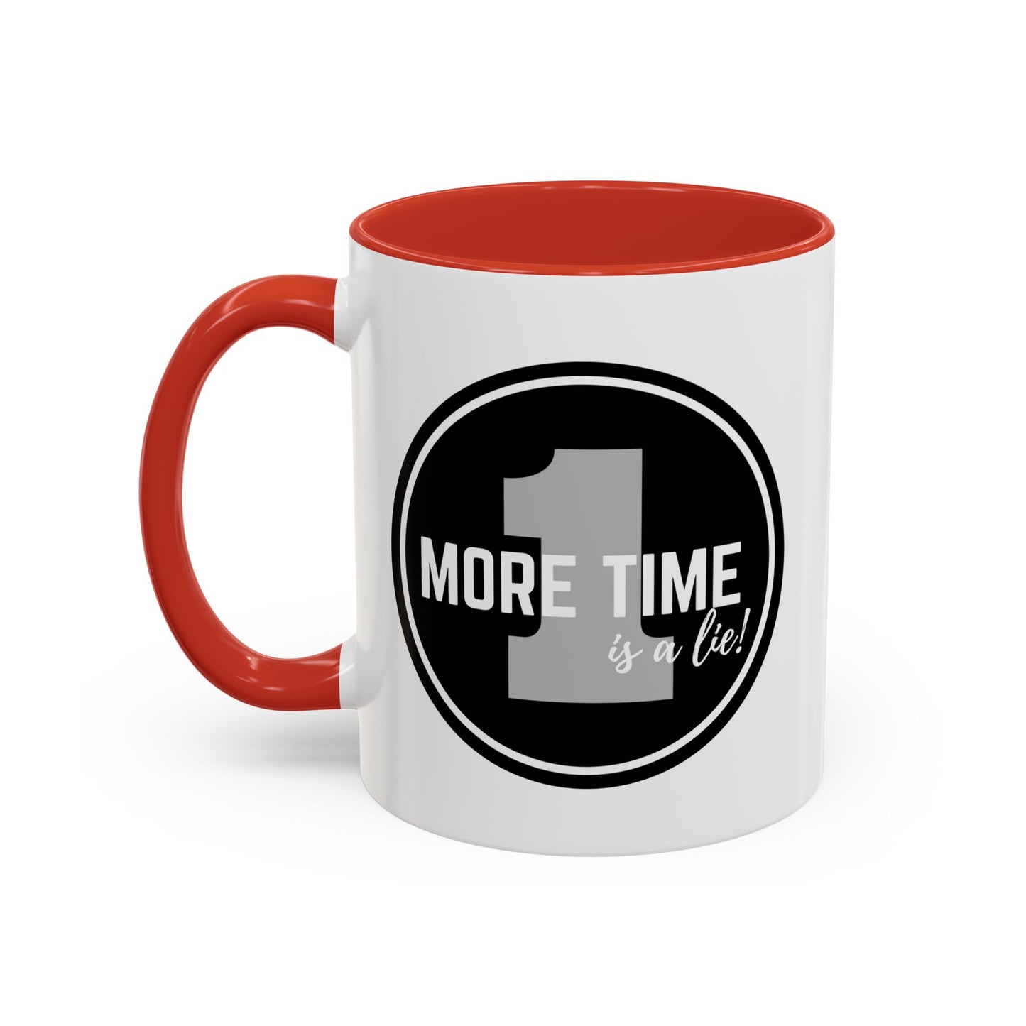 "One More Time is a Lie" Dance Quote Accent Coffee Mug – Bold Emblem Graphic Ceramic Cup