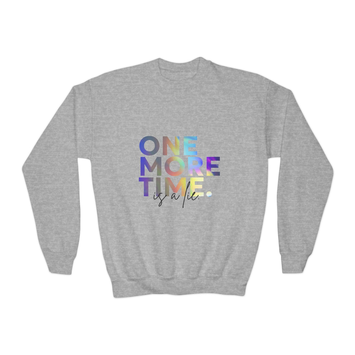 "One More Time Is a Lie" – Funny Dance Youth Crewneck Sweatshirt | Retro Kids Dancer Pullover