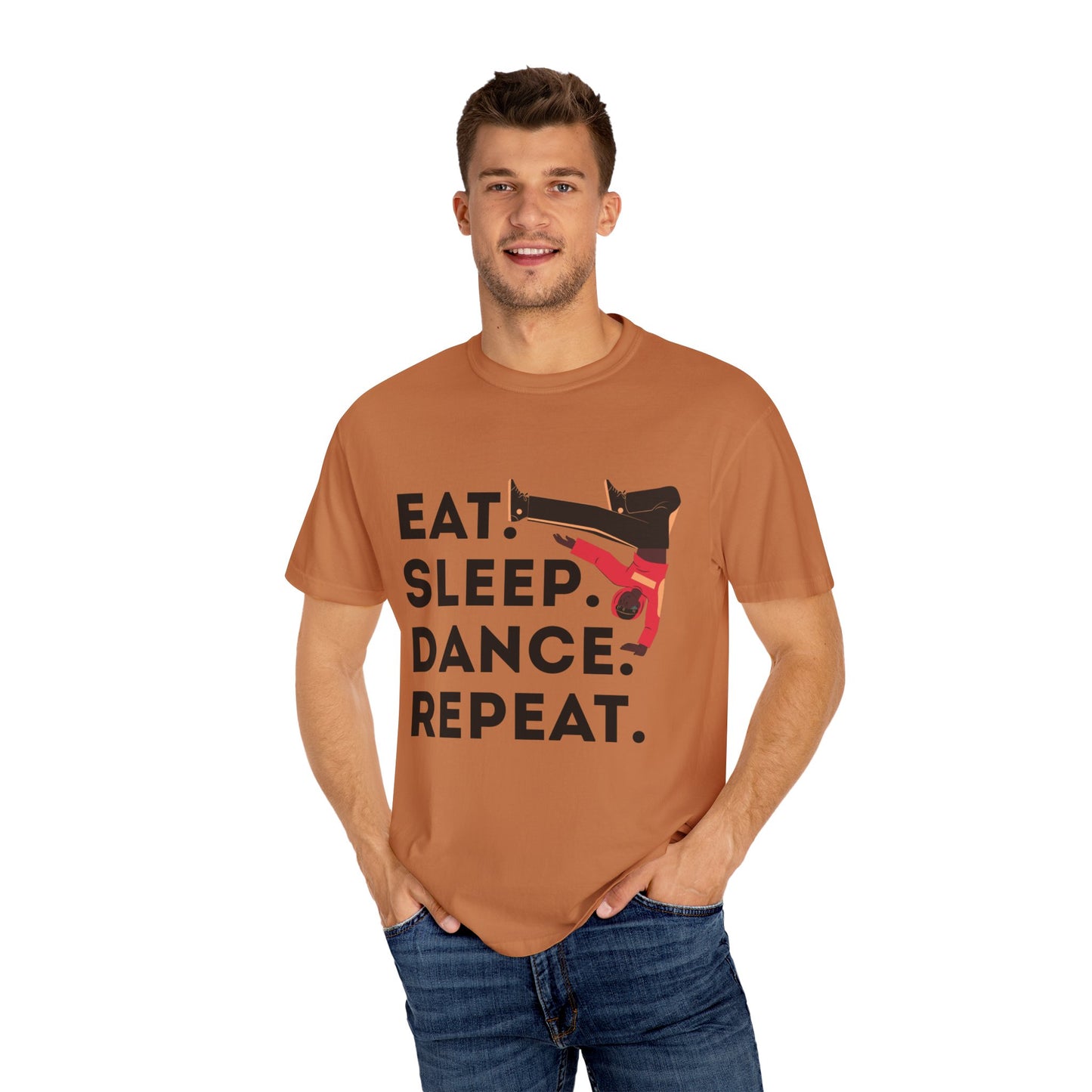 "Eat Sleep Dance Repeat" Unisex Garment-Dyed T-Shirt – Bold B-Boy Graphic Tee – Dance Lifestyle Shirt for Performers & Enthusiasts