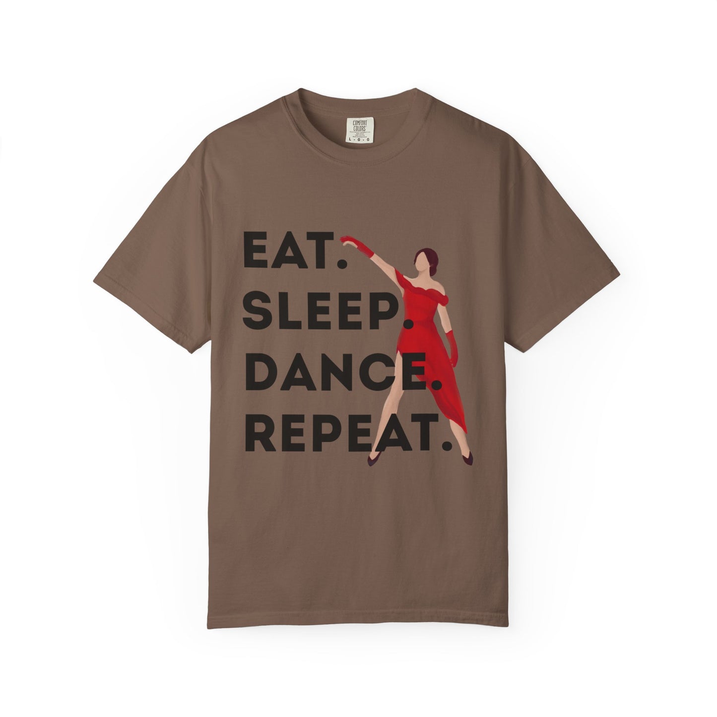"Eat Sleep Dance Repeat" Unisex Garment-Dyed T-Shirt – Bold Dancer Graphic Tee – Dance Lifestyle Shirt for Performers & Enthusiasts